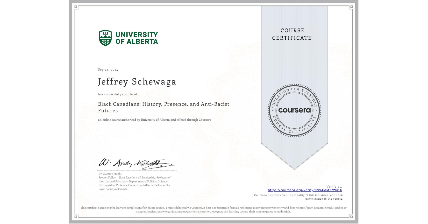 View certificate for Jeffrey Schewaga, Black Canadians: History, Presence, and Anti-Racist Futures, an online non-credit course authorized by University of Alberta and offered through Coursera