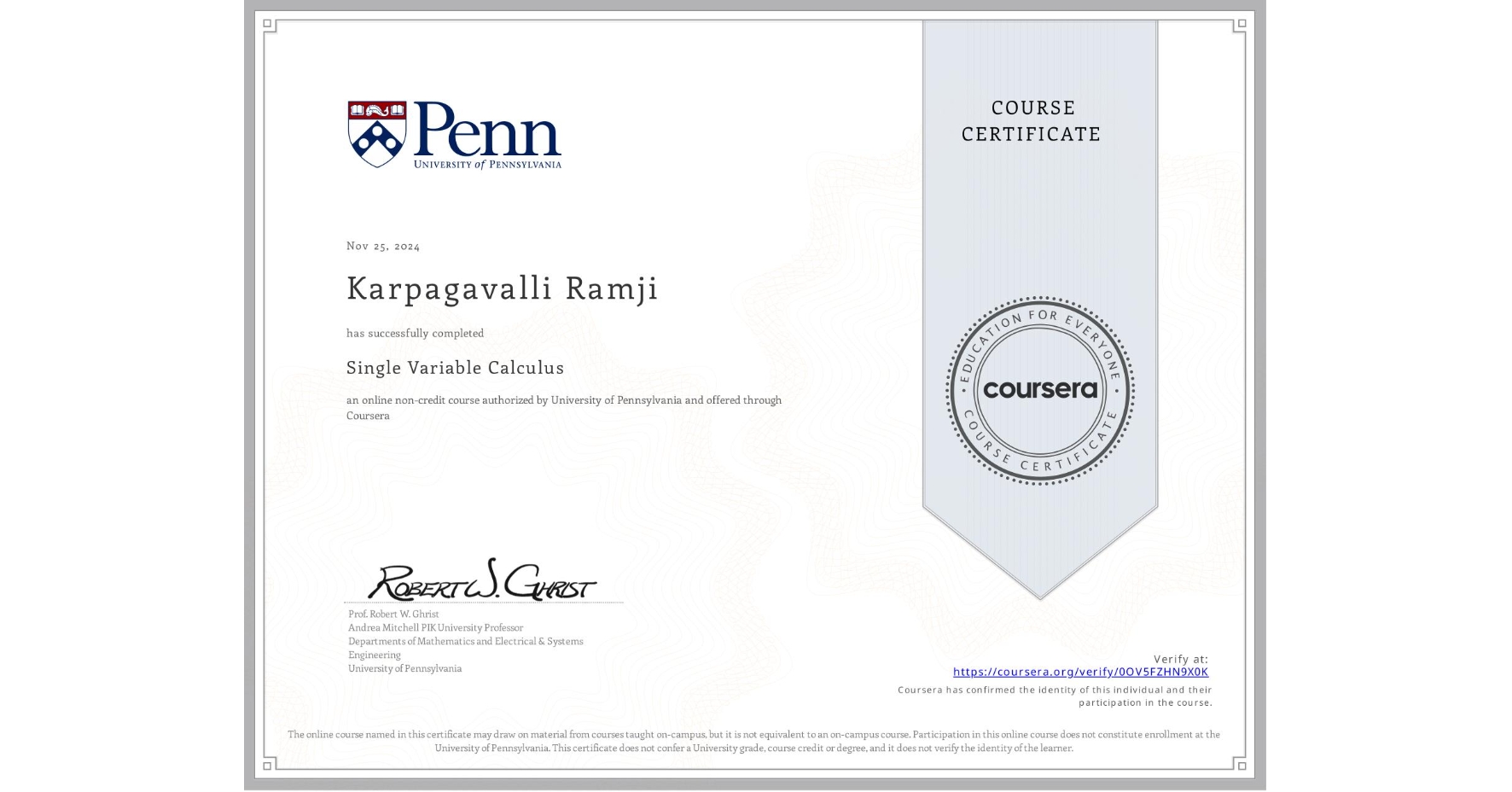 View certificate for Karpagavalli Ramji, Single Variable Calculus, an online non-credit course authorized by University of Pennsylvania and offered through Coursera