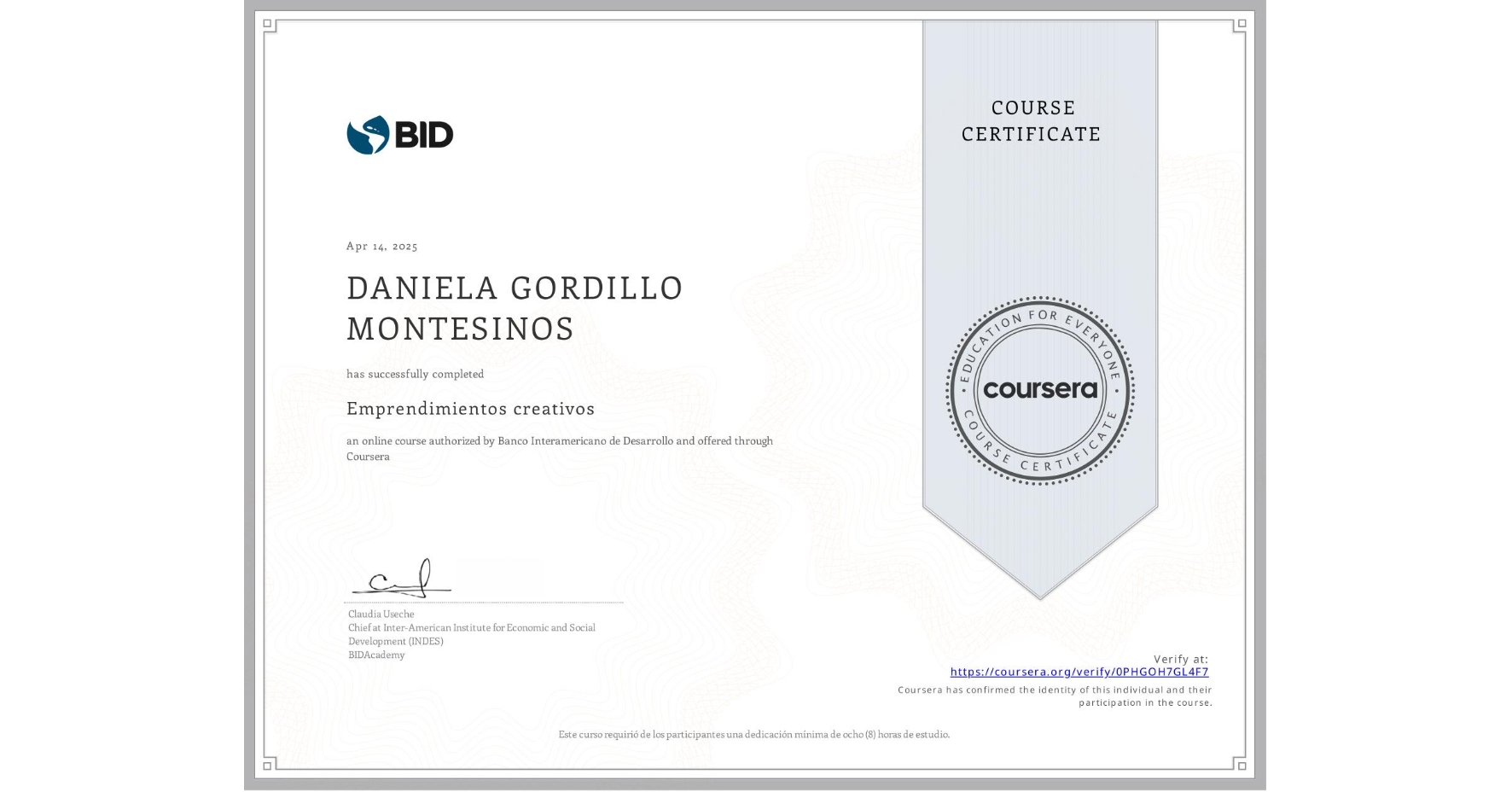 View certificate for DANIELA GORDILLO MONTESINOS, Emprendimientos creativos, an online non-credit course authorized by Banco Interamericano de Desarrollo and offered through Coursera
