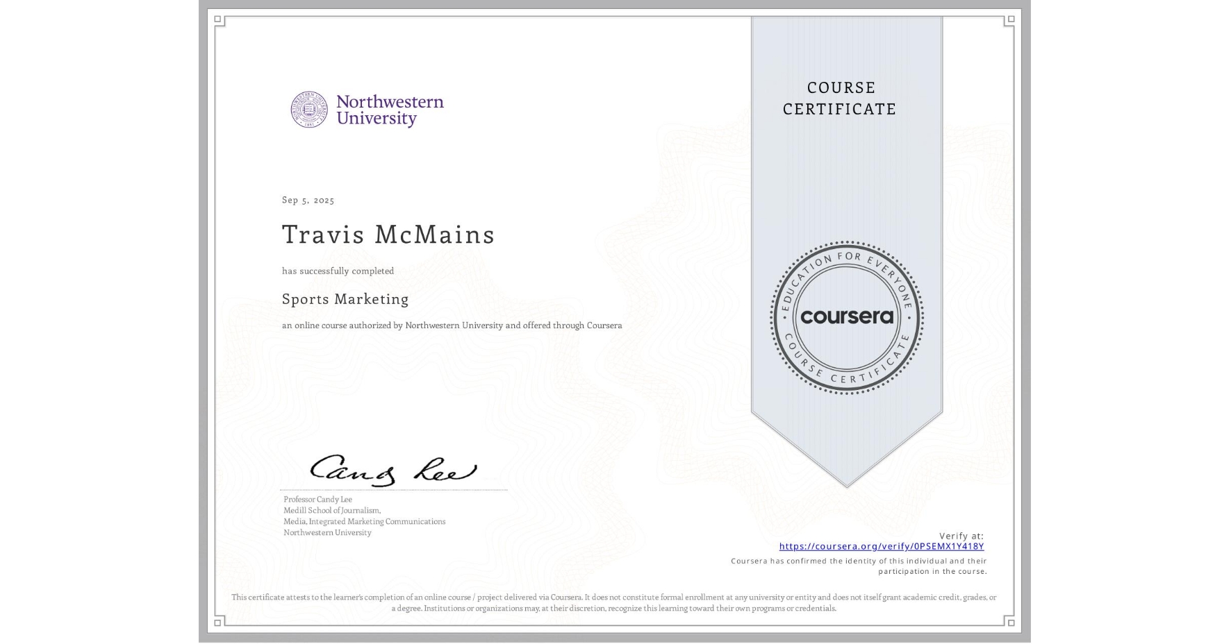 View certificate for Travis McMains, Sports Marketing, an online non-credit course authorized by Northwestern University and offered through Coursera