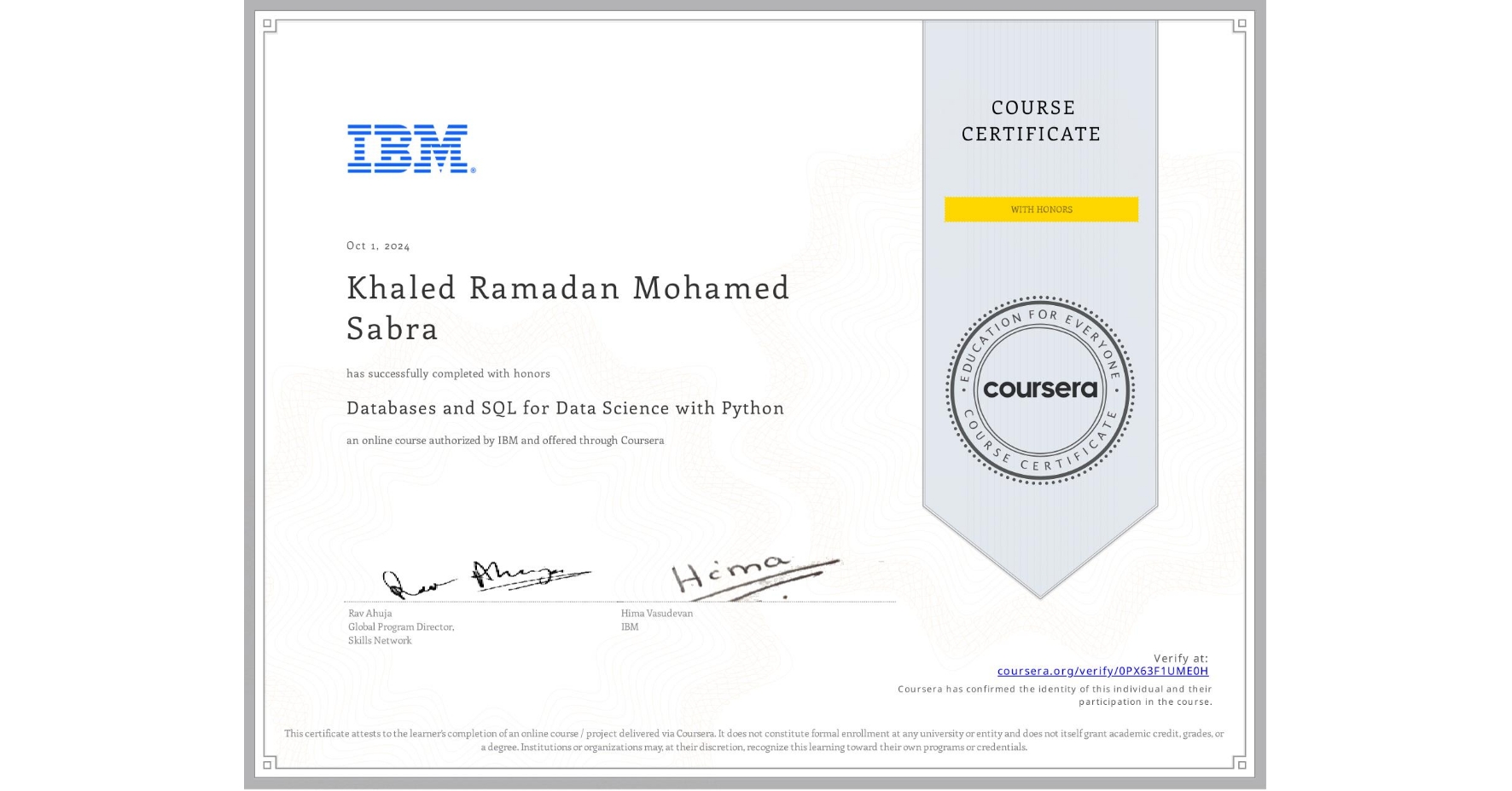 View certificate for Khaled Ramadan Mohamed Sabra  , Databases and SQL for Data Science with Python, an online non-credit course authorized by IBM and offered through Coursera
