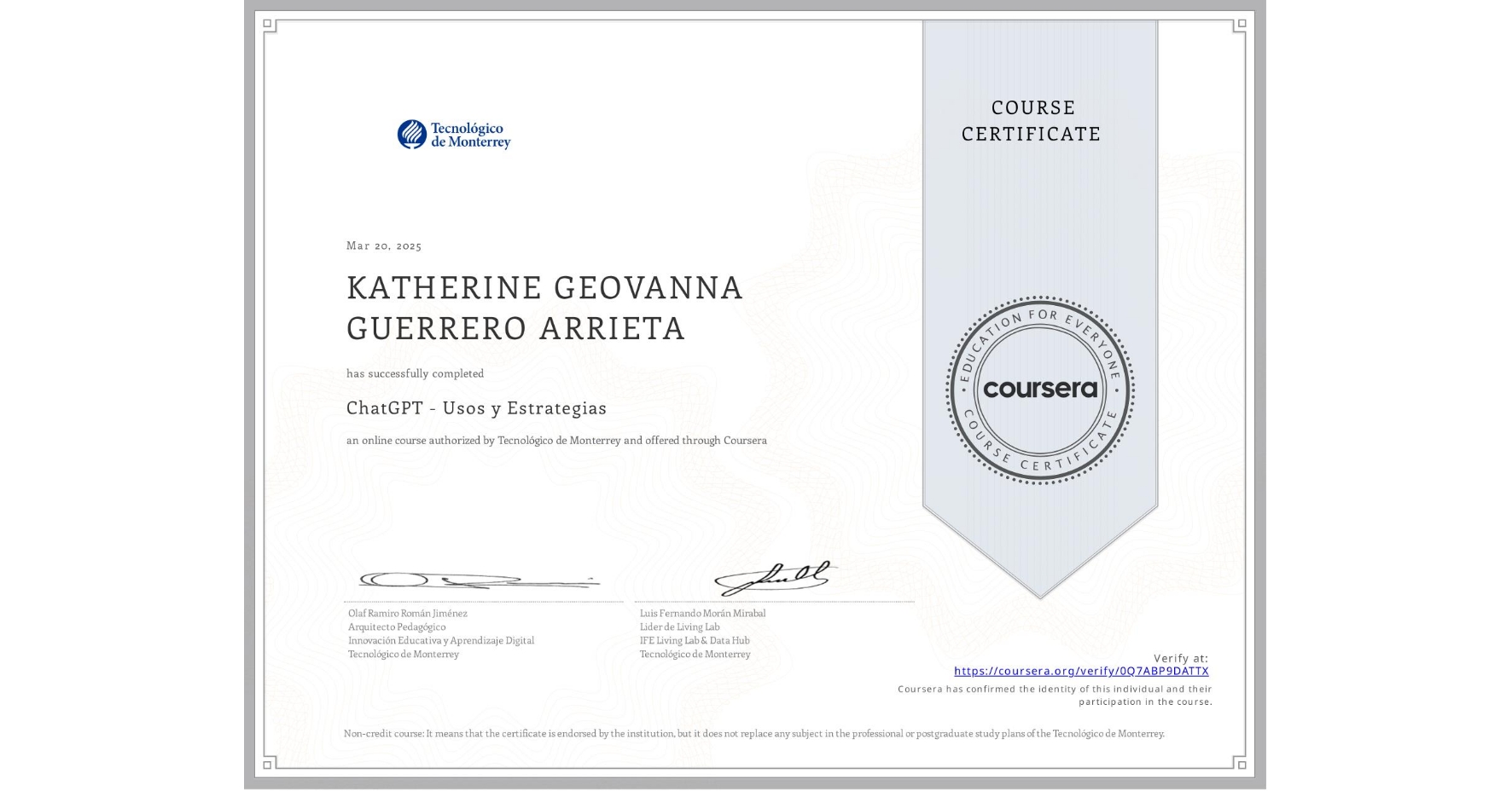 View certificate for KATHERINE GEOVANNA GUERRERO ARRIETA , ChatGPT - Usos y Estrategias, an online non-credit course authorized by Tecnológico de Monterrey and offered through Coursera