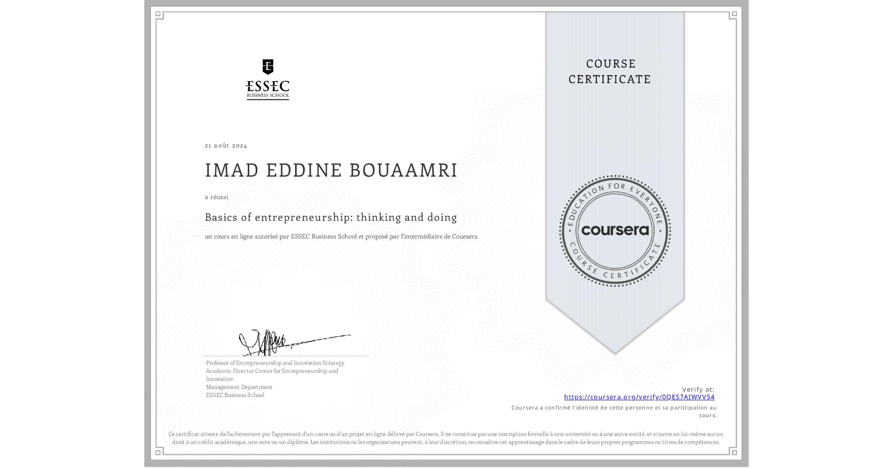 View certificate for IMAD EDDINE BOUAAMRI, Basics of entrepreneurship: thinking and doing , an online non-credit course authorized by ESSEC Business School and offered through Coursera