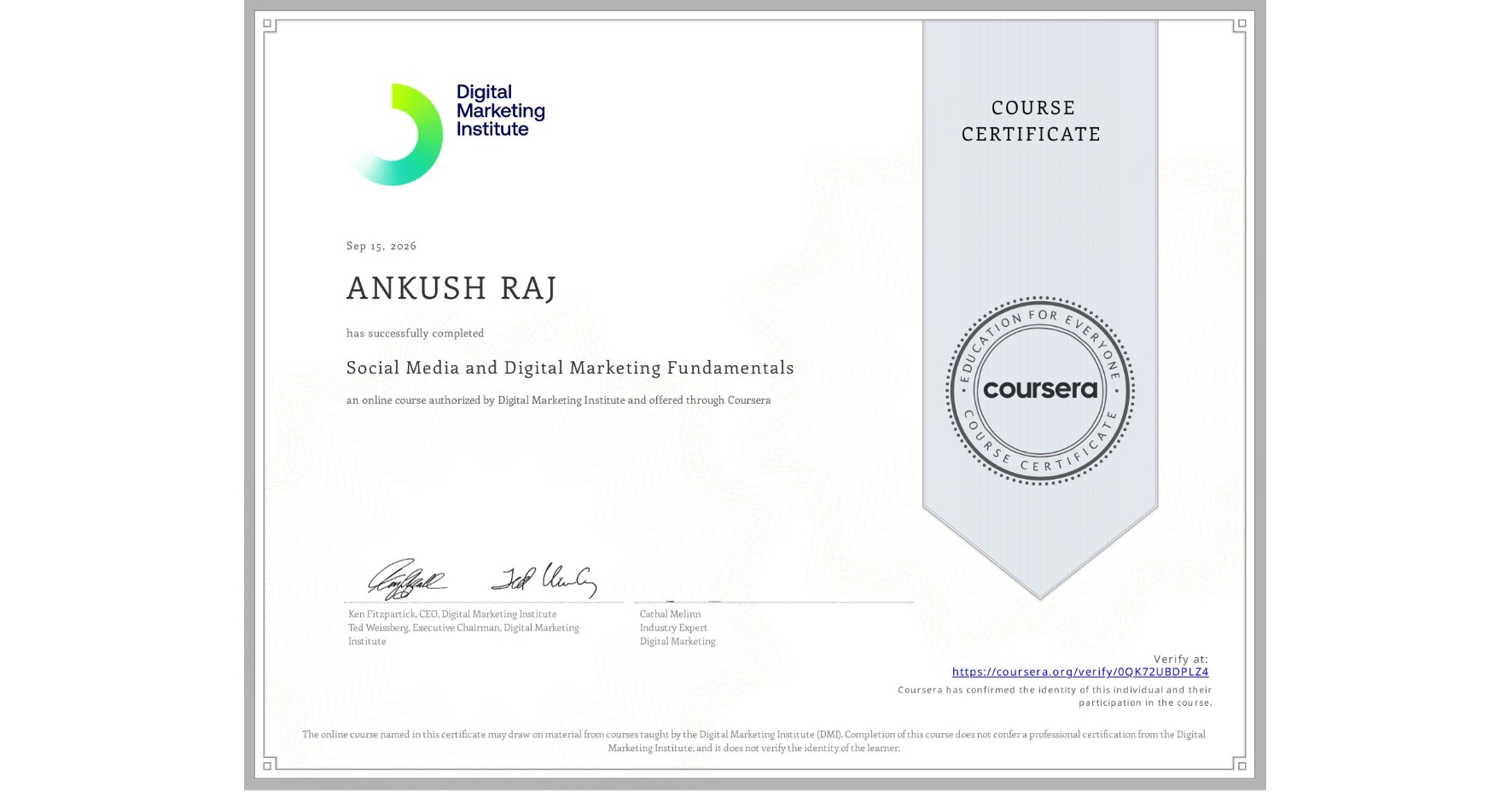 View certificate for ANKUSH RAJ   , Social Media and Digital Marketing Fundamentals, an online non-credit course authorized by Digital Marketing Institute and offered through Coursera