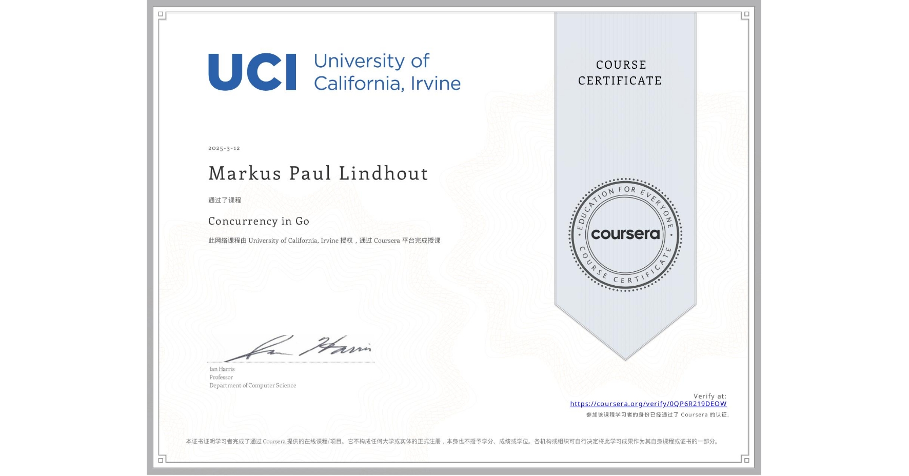 View certificate for Markus Paul Lindhout, Concurrency in Go, an online non-credit course authorized by University of California, Irvine and offered through Coursera