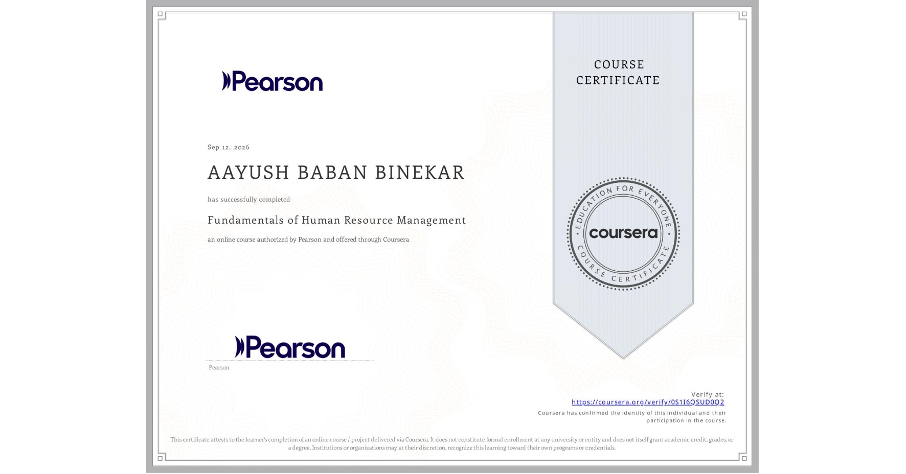 View certificate for AAYUSH BABAN BINEKAR, Fundamentals of Human Resource Management, an online non-credit course authorized by Pearson and offered through Coursera