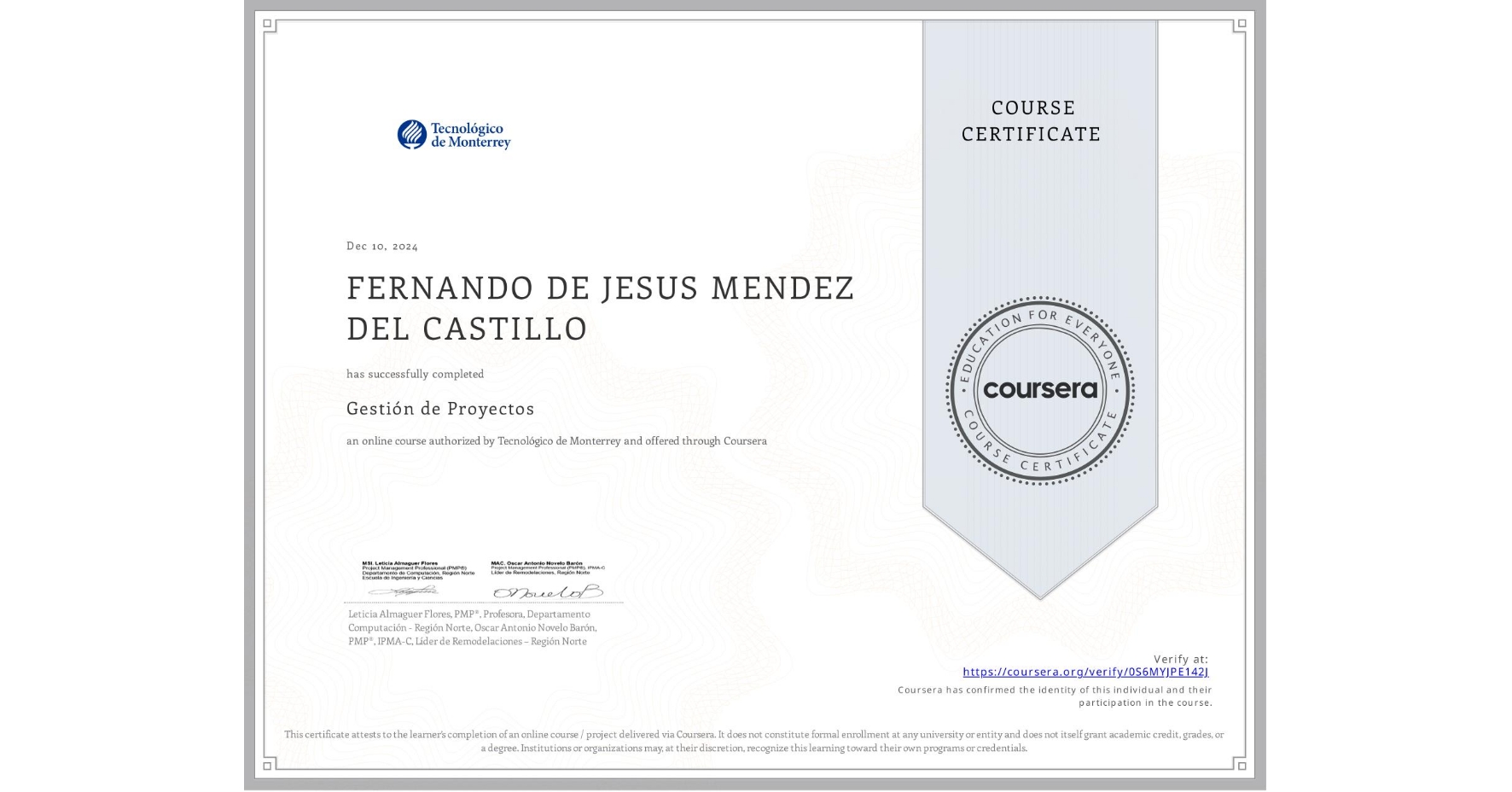 View certificate for FERNANDO DE JESUS MENDEZ DEL CASTILLO, Gestión de Proyectos, an online non-credit course authorized by Tecnológico de Monterrey and offered through Coursera