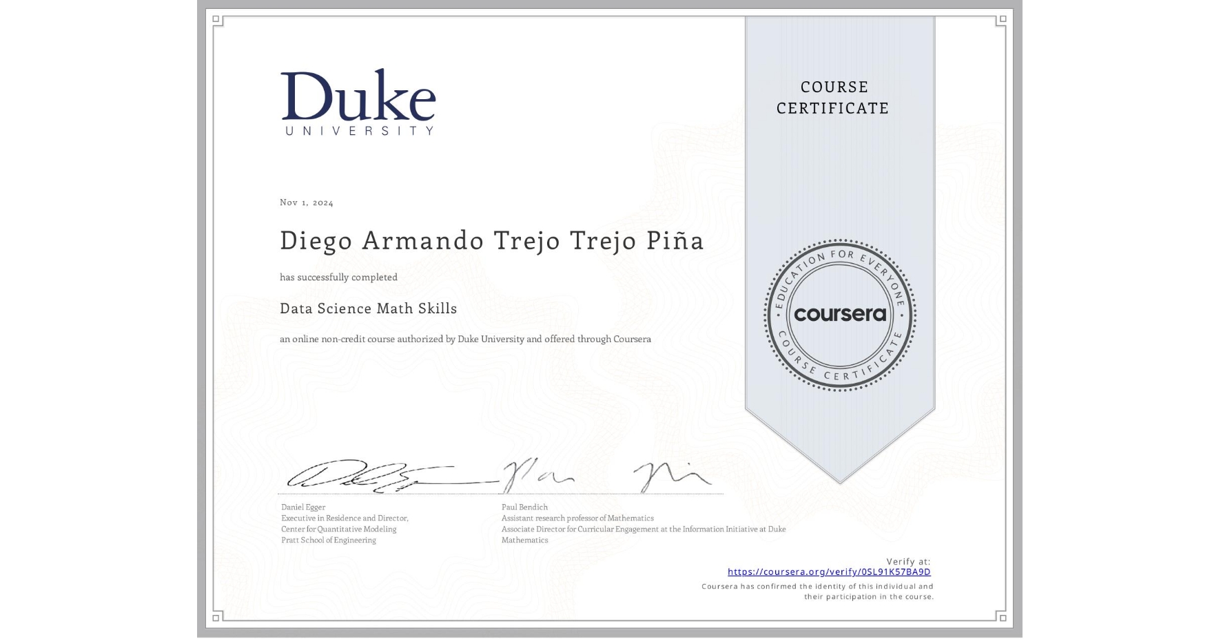 View certificate for Diego Armando Trejo Trejo Piña, Data Science Math Skills, an online non-credit course authorized by Duke University and offered through Coursera