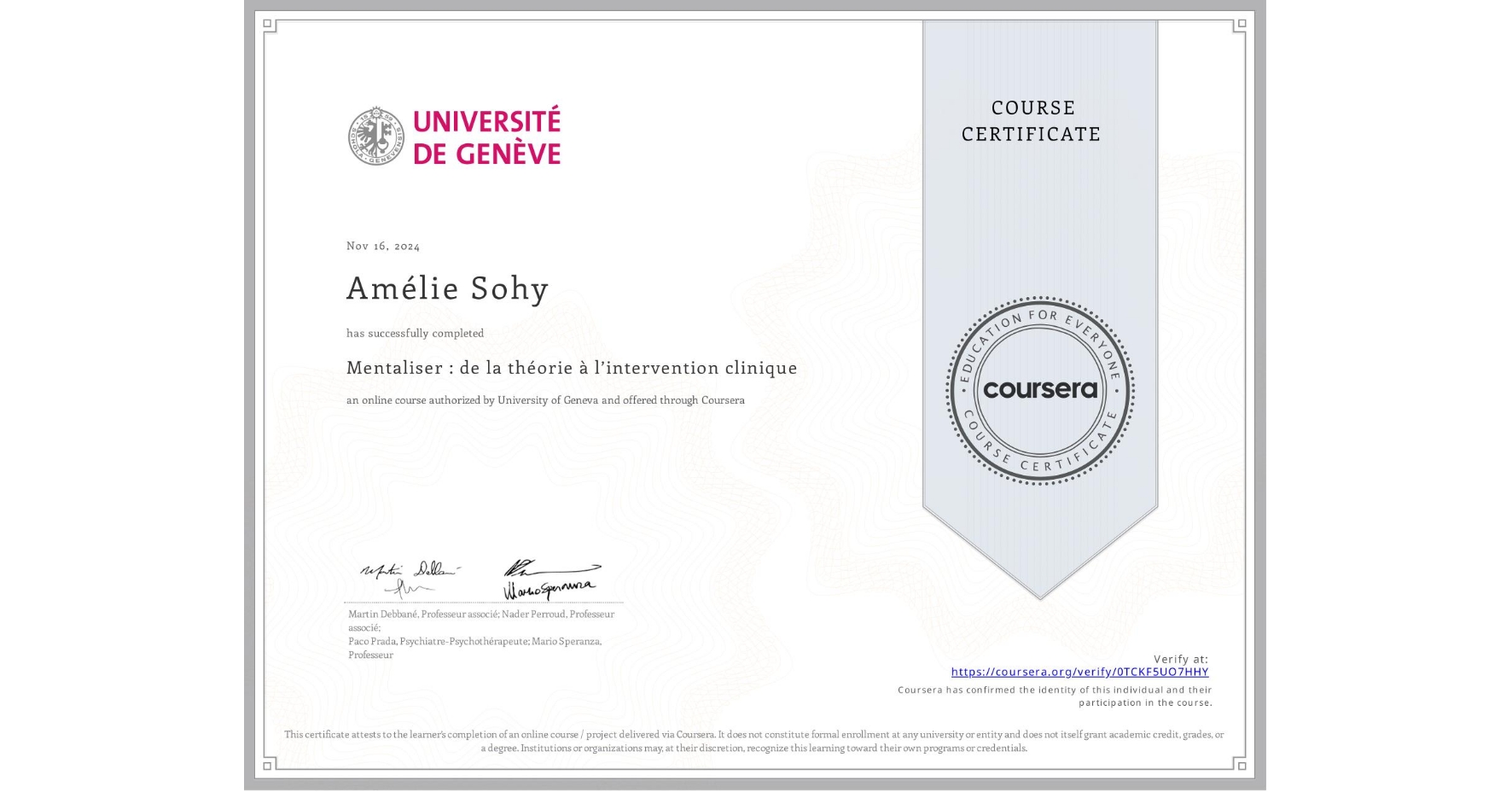 View certificate for Amélie Sohy, Mentaliser : de la théorie à l’intervention clinique, an online non-credit course authorized by University of Geneva and offered through Coursera