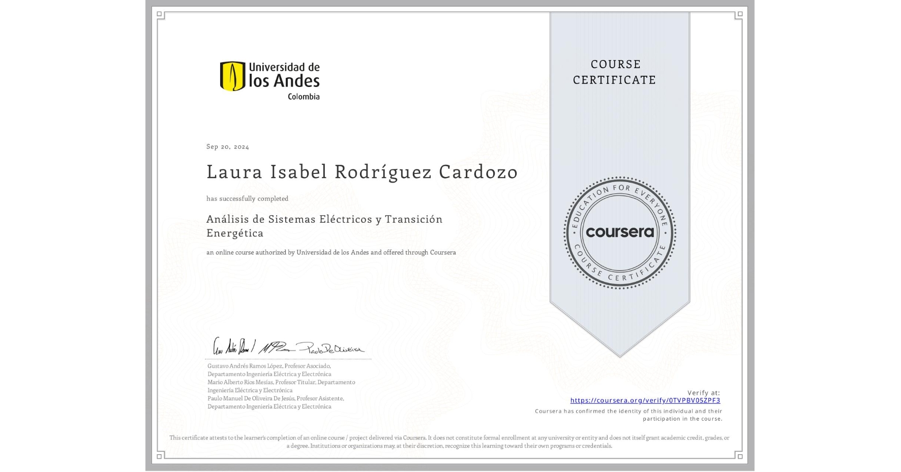 View certificate for Laura Isabel Rodríguez Cardozo, Análisis de Sistemas Eléctricos y Transición Energética, an online non-credit course authorized by Universidad de los Andes and offered through Coursera