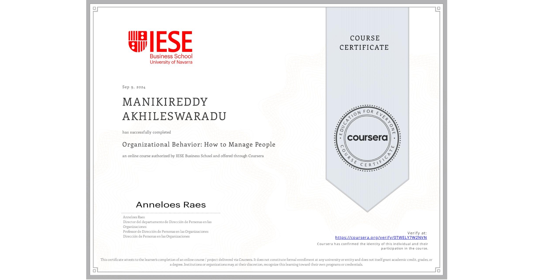 View certificate for MANIKIREDDY AKHILESWARADU, Organizational Behavior: How to Manage People, an online non-credit course authorized by IESE Business School and offered through Coursera