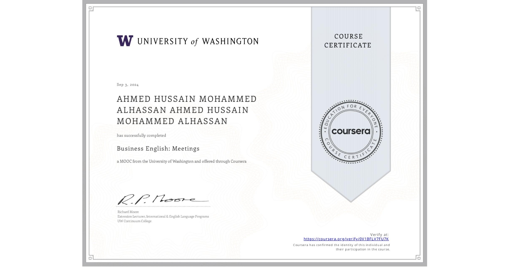 View certificate for AHMED HUSSAIN MOHAMMED ALHASSAN AHMED HUSSAIN MOHAMMED ALHASSAN, Business English: Meetings, an online non-credit course authorized by University of Washington and offered through Coursera