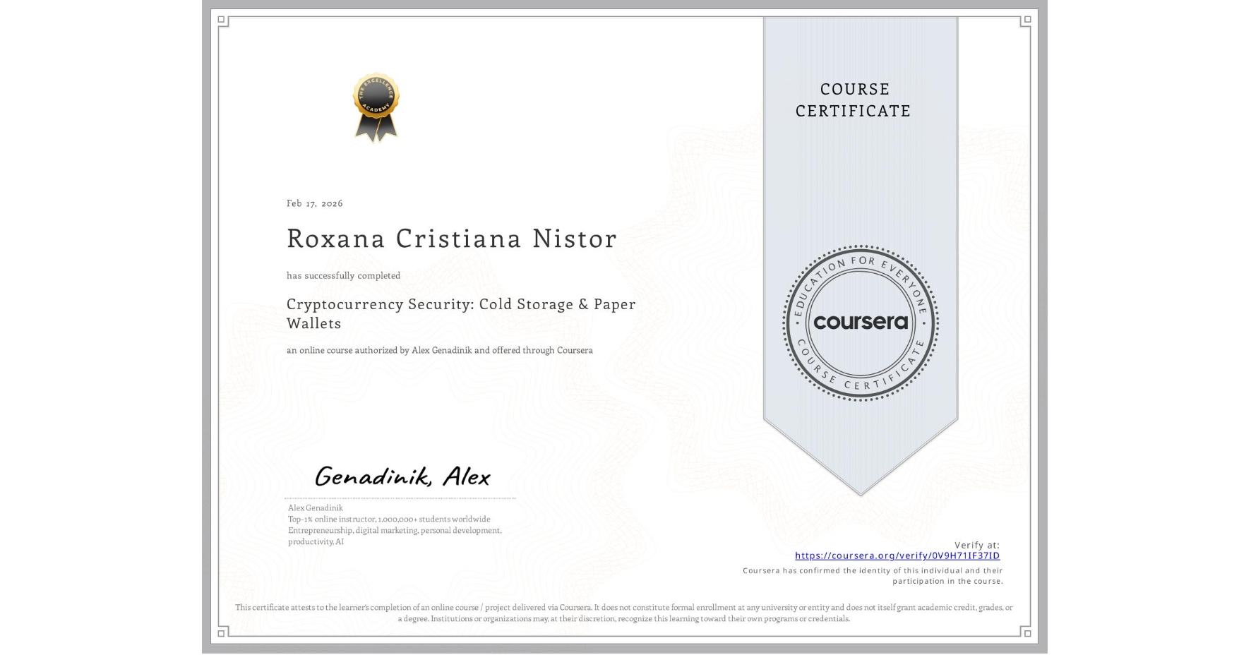View certificate for Roxana Cristiana Nistor, Cryptocurrency Security: Cold Storage & Paper Wallets, an online non-credit course authorized by Alex Genadinik and offered through Coursera