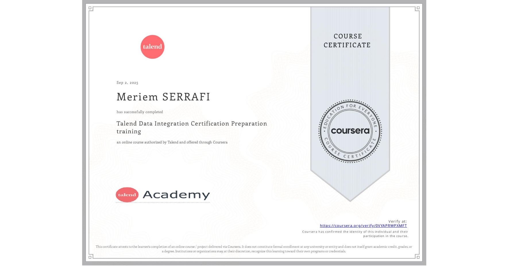 View certificate for Meriem SERRAFI, Talend Data Integration Certification Preparation training, an online non-credit course authorized by Talend and offered through Coursera