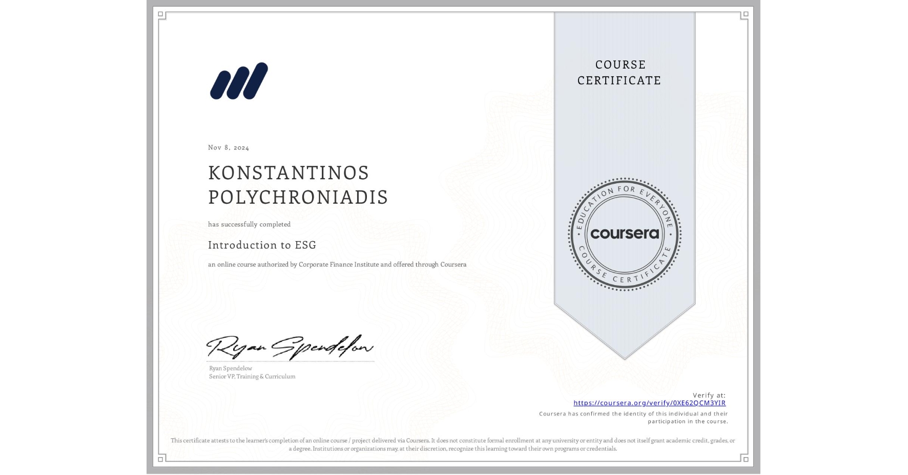View certificate for KONSTANTINOS POLYCHRONIADIS, Introduction to ESG, an online non-credit course authorized by Corporate Finance Institute and offered through Coursera
