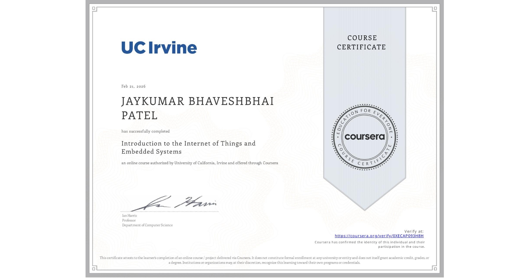 View certificate for JAYKUMAR BHAVESHBHAI PATEL, Introduction to the Internet of Things and Embedded Systems, an online non-credit course authorized by University of California, Irvine and offered through Coursera