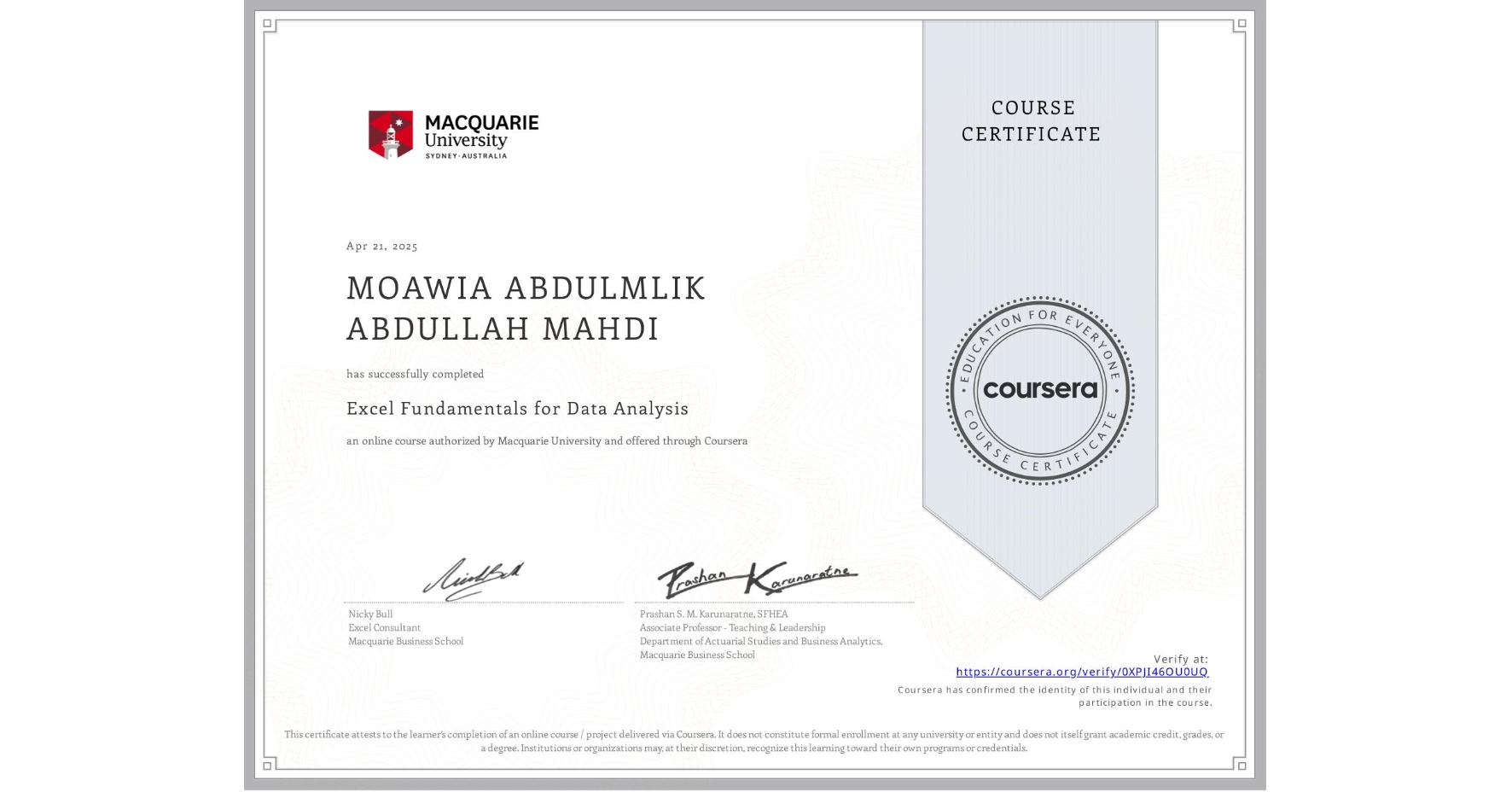 View certificate for MOAWIA ABDULMLIK ABDULLAH MAHDI, Excel Fundamentals for Data Analysis, an online non-credit course authorized by Macquarie University and offered through Coursera