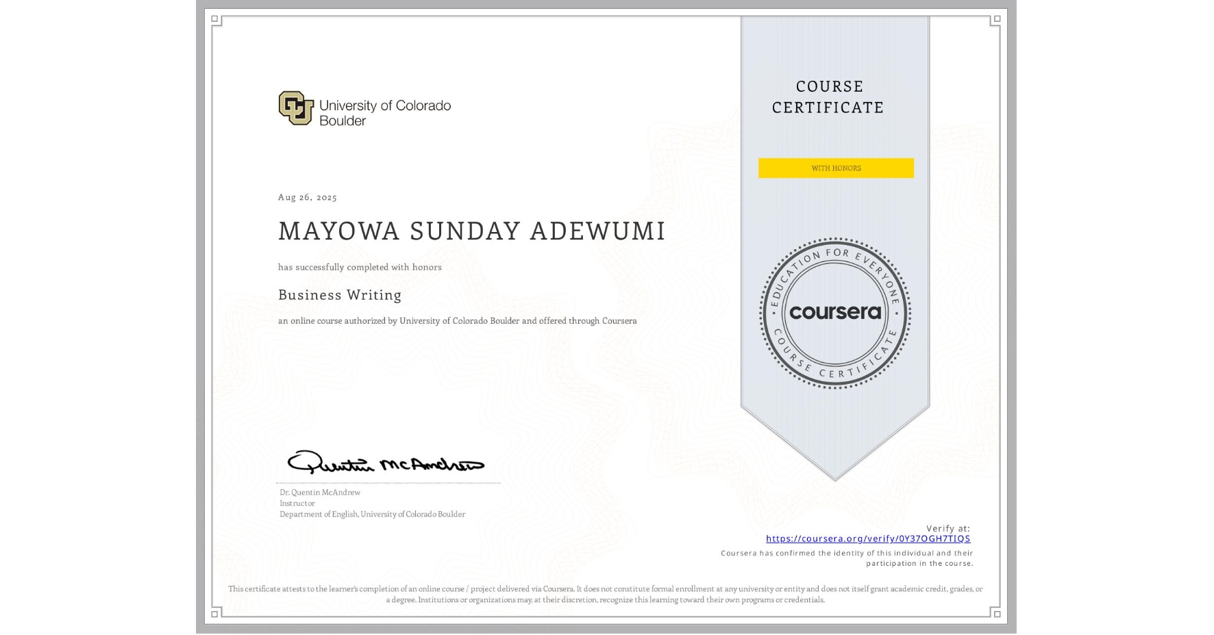 View certificate for MAYOWA SUNDAY ADEWUMI, Business Writing, an online non-credit course authorized by University of Colorado Boulder and offered through Coursera