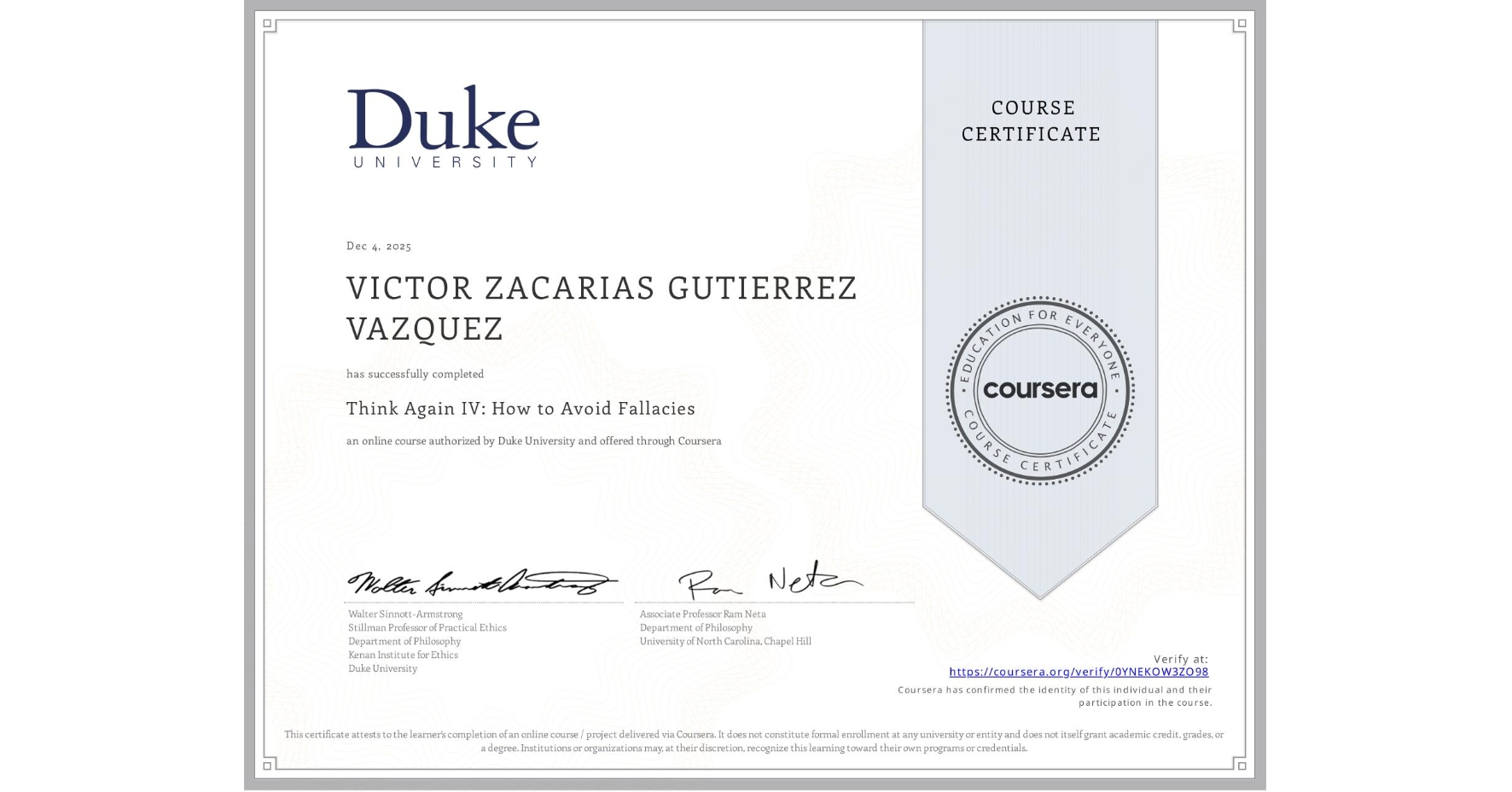 View certificate for VICTOR ZACARIAS GUTIERREZ VAZQUEZ, Think Again IV: How to Avoid Fallacies, an online non-credit course authorized by Duke University and offered through Coursera