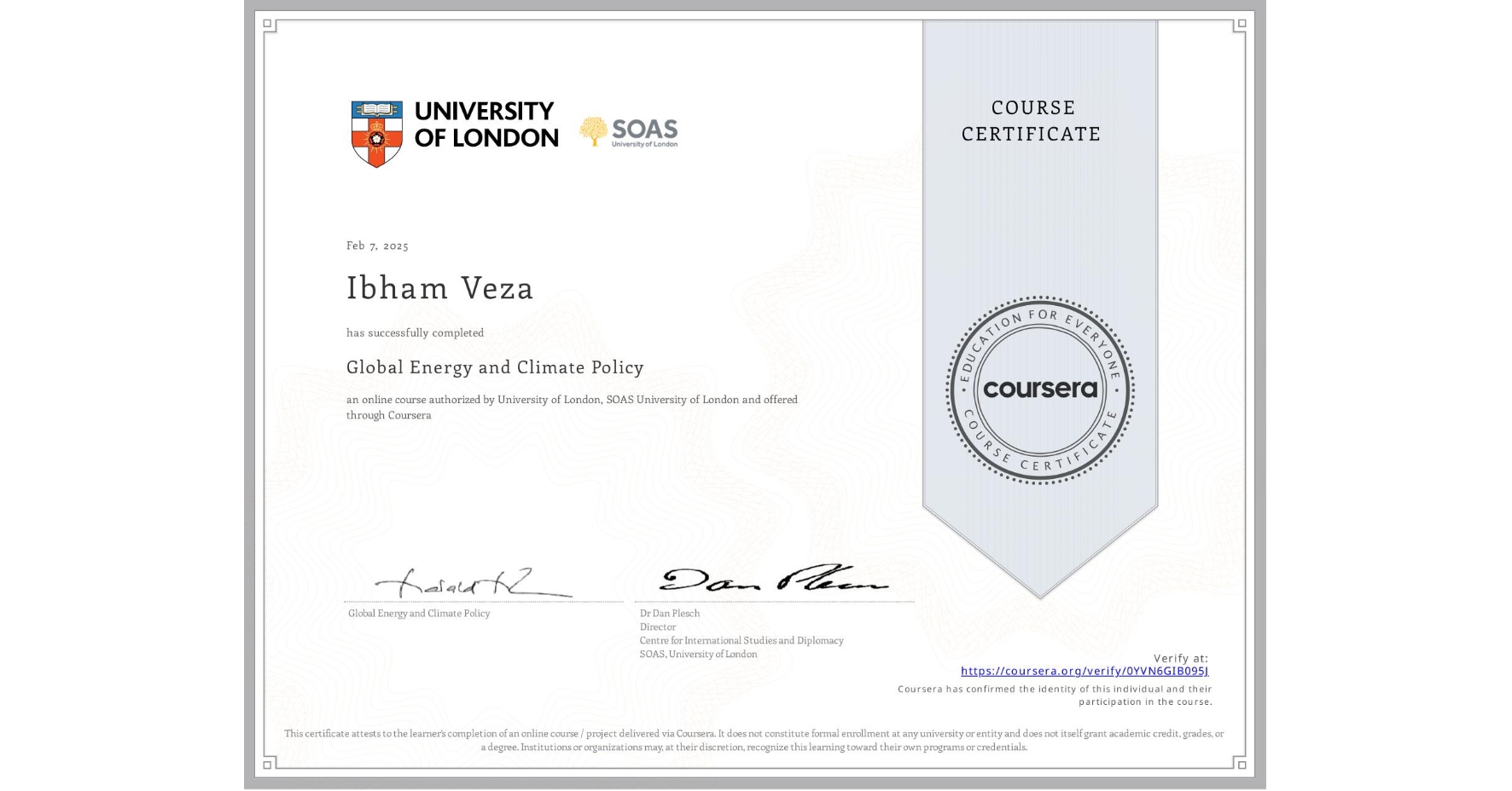 View certificate for Ibham Veza, Global Energy and Climate Policy, an online non-credit course authorized by University of London & SOAS University of London and offered through Coursera