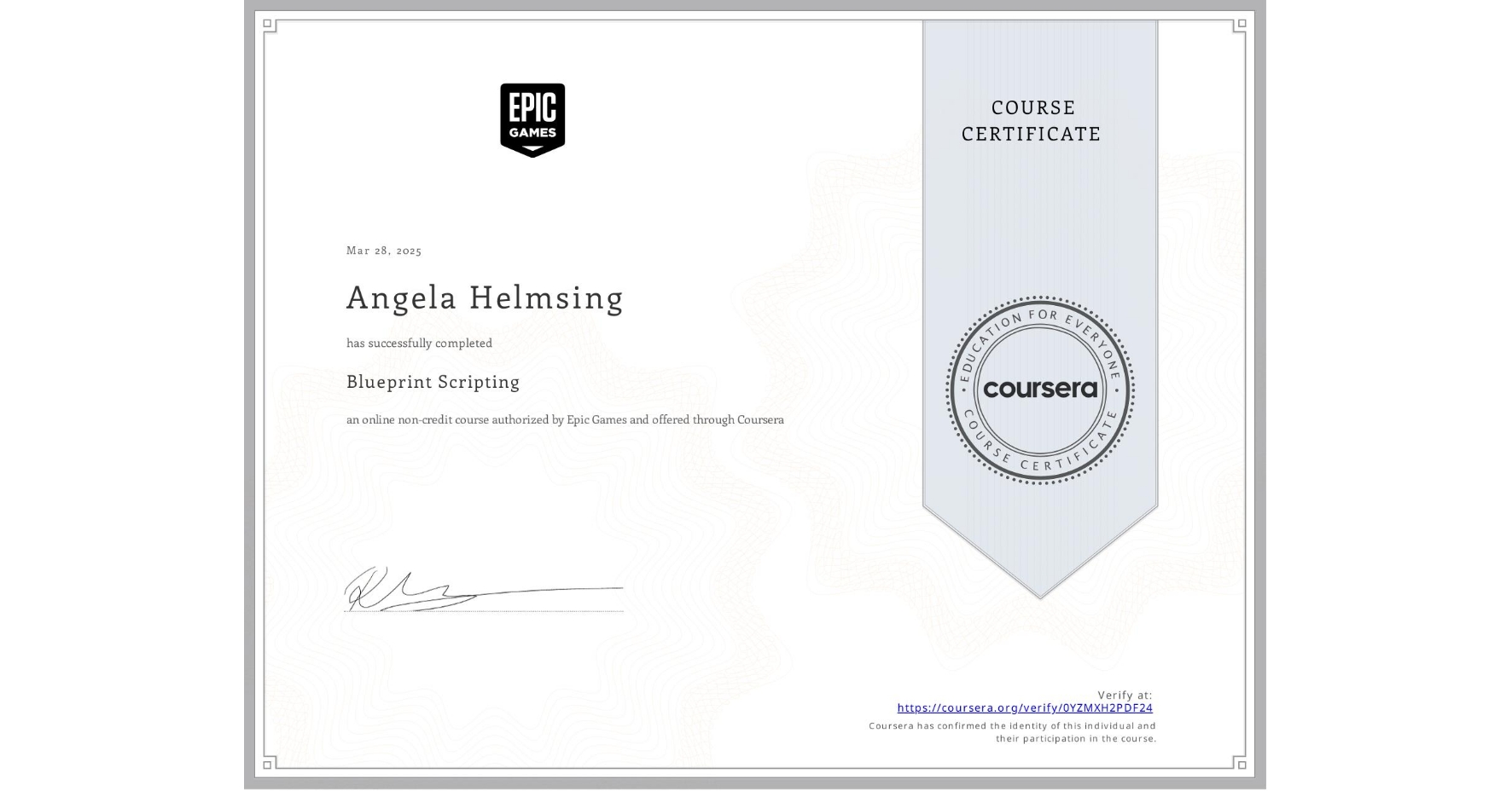 View certificate for Angela Helmsing, Blueprint Scripting, an online non-credit course authorized by Epic Games and offered through Coursera