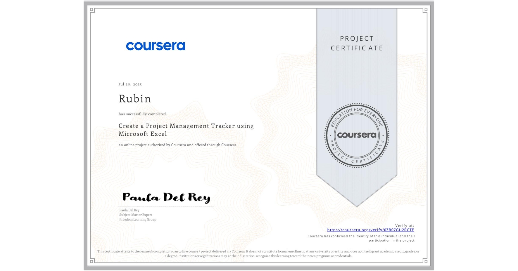 View certificate for Rubin , Create a Project Management Tracker using Microsoft Excel, an online non-credit course authorized by Coursera and offered through Coursera
