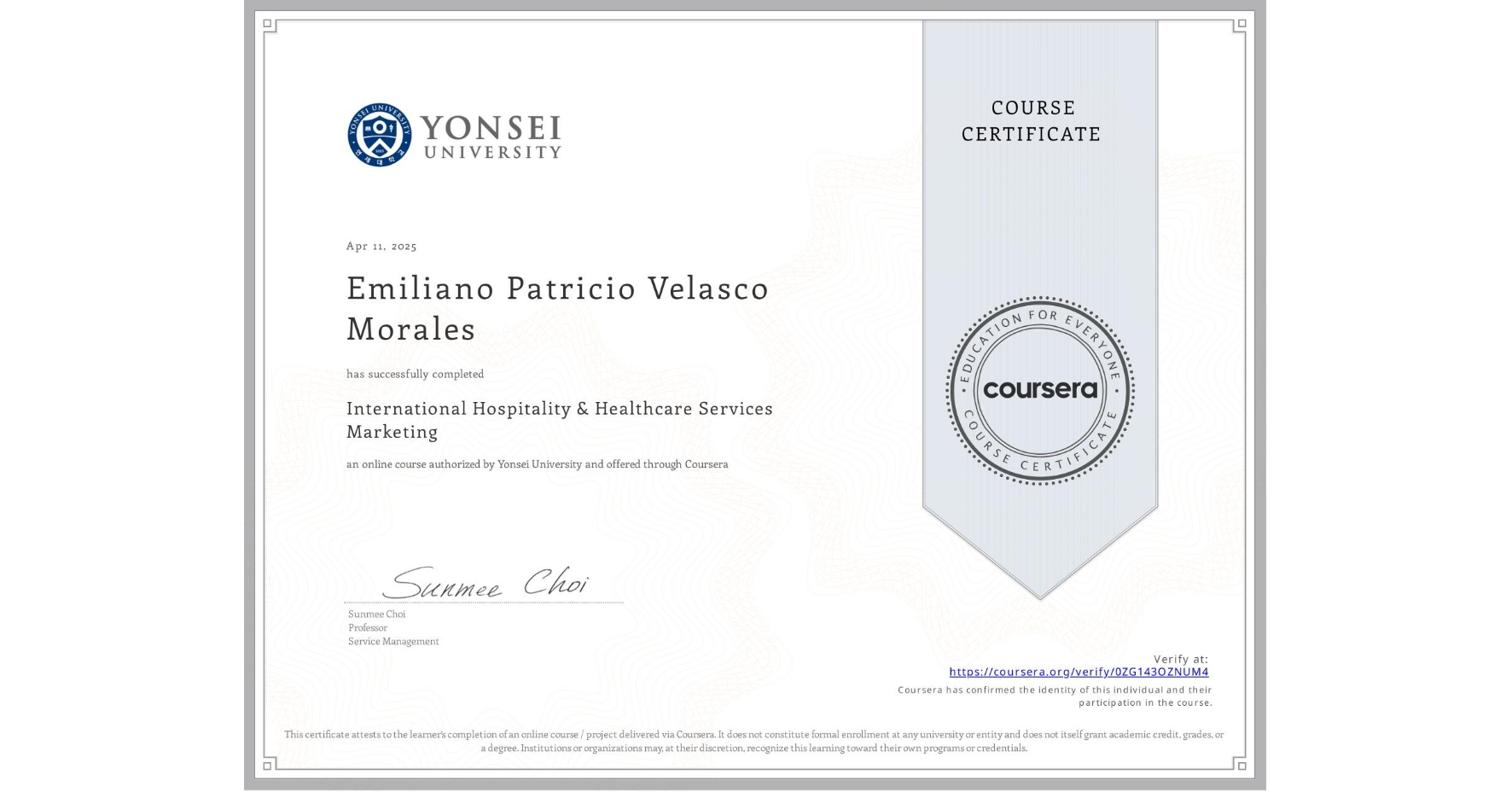View certificate for Emiliano Patricio Velasco Morales, International Hospitality & Healthcare Services Marketing, an online non-credit course authorized by Yonsei University and offered through Coursera