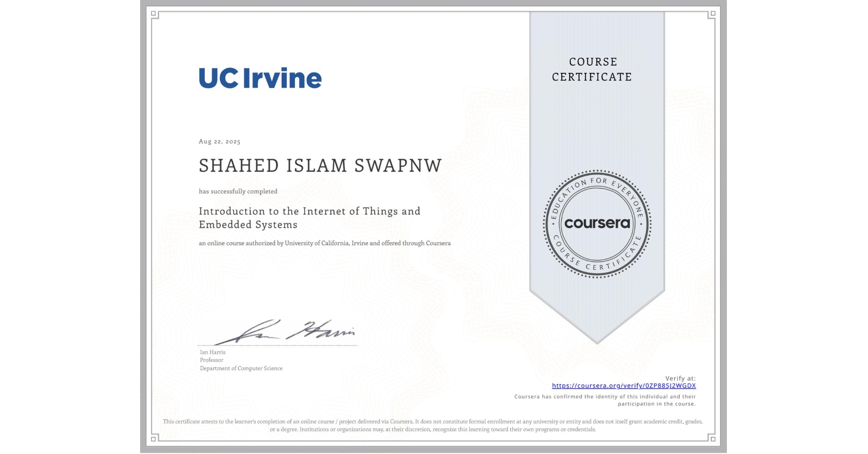 View certificate for SHAHED ISLAM  SWAPNW, Introduction to the Internet of Things and Embedded Systems, an online non-credit course authorized by University of California, Irvine and offered through Coursera