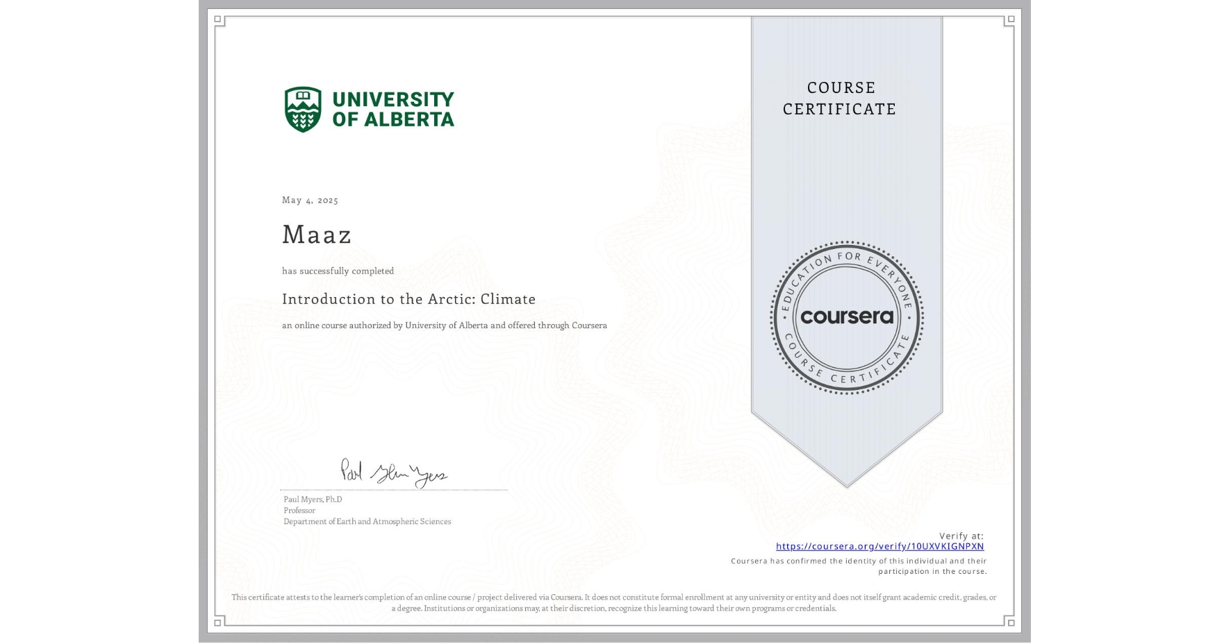View certificate for Maaz , Introduction to the Arctic: Climate, an online non-credit course authorized by University of Alberta and offered through Coursera