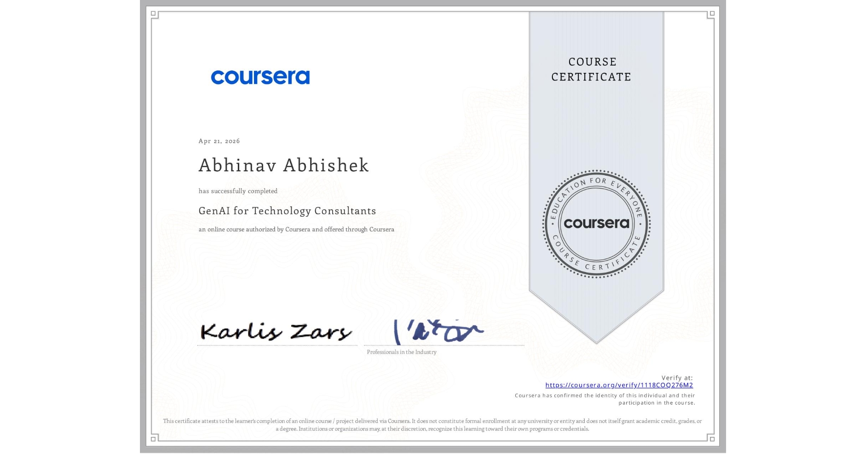 View certificate for Abhinav Abhishek, GenAI for Technology Consultants, an online non-credit course authorized by Coursera and offered through Coursera