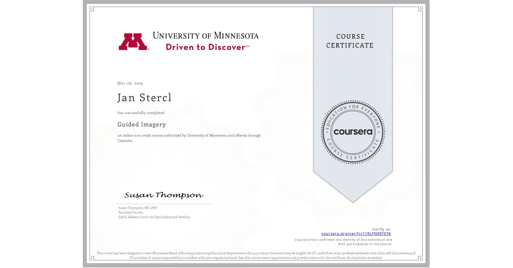 View certificate for Jan Stercl, Guided Imagery, an online non-credit course authorized by University of Minnesota and offered through Coursera