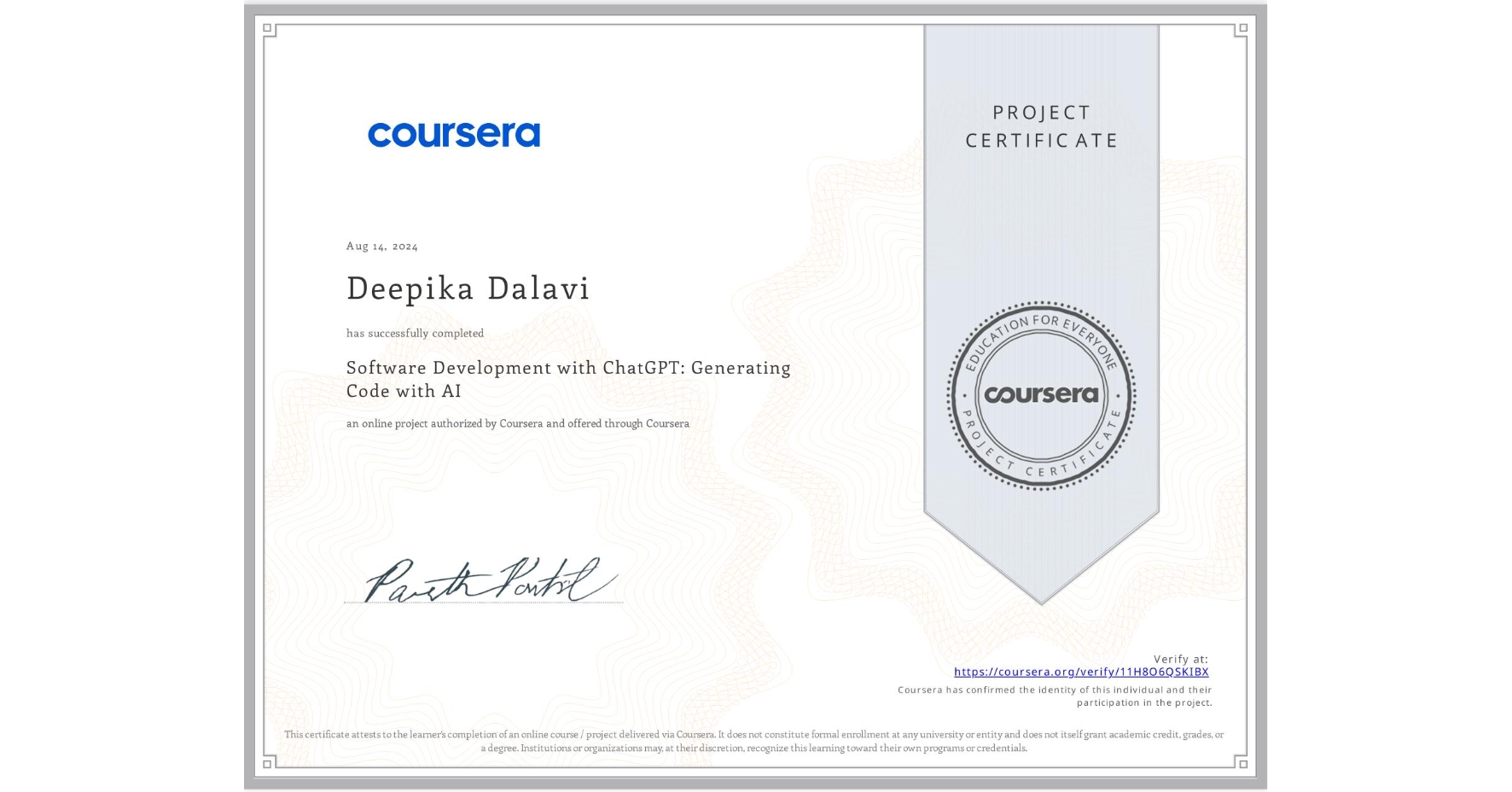 View certificate for Deepika Dalavi, Software Development with ChatGPT: Generating Code with AI, an online non-credit course authorized by Coursera and offered through Coursera
