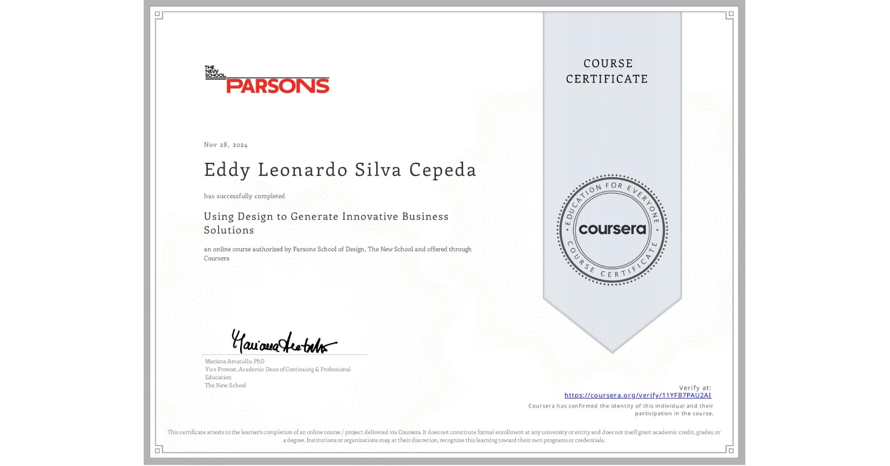 View certificate for Eddy Leonardo Silva Cepeda, Using Design to Generate Innovative Business Solutions, an online non-credit course authorized by Parsons School of Design, The New School and offered through Coursera