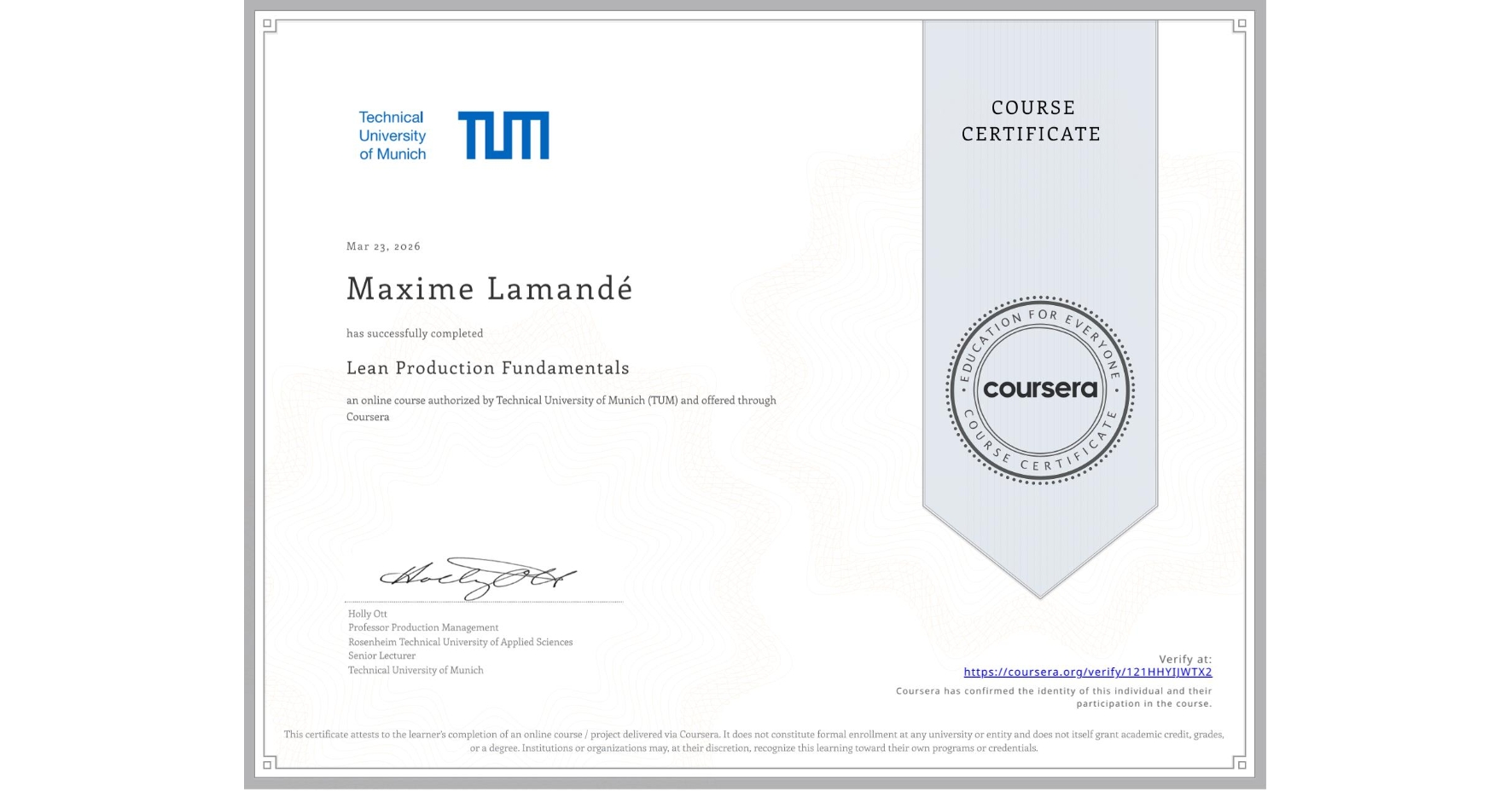 View certificate for Maxime Lamandé, Lean Production Fundamentals, an online non-credit course authorized by Technical University of Munich (TUM) and offered through Coursera