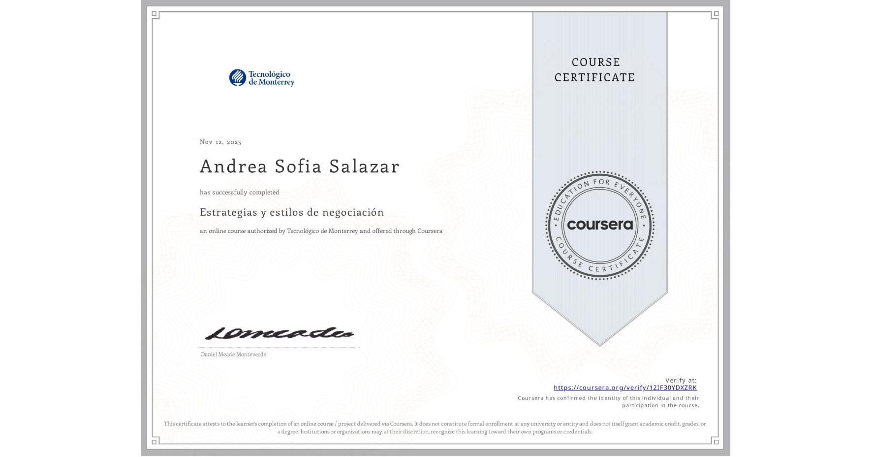 View certificate for Andrea Sofia Salazar, Estrategias y estilos de negociación , an online non-credit course authorized by Tecnológico de Monterrey and offered through Coursera
