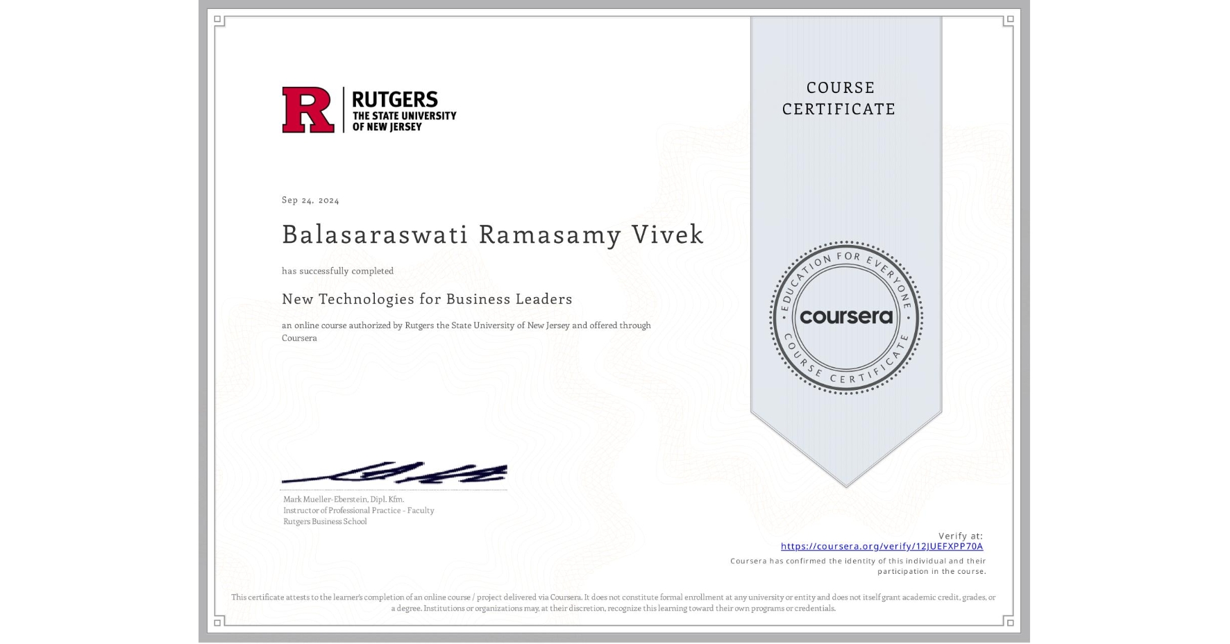 View certificate for Balasaraswati Ramasamy Vivek, New Technologies for Business Leaders, an online non-credit course authorized by Rutgers the State University of New Jersey and offered through Coursera