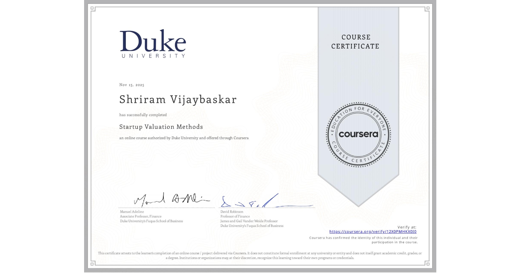 View certificate for Shriram Vijaybaskar, Startup Valuation Methods, an online non-credit course authorized by Duke University and offered through Coursera