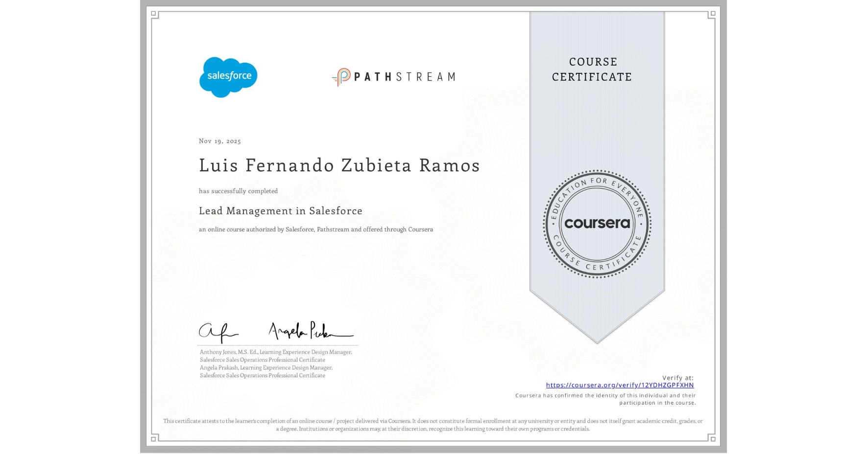 View certificate for Luis Fernando Zubieta Ramos, Lead Management in Salesforce, an online non-credit course authorized by Salesforce & Pathstream and offered through Coursera