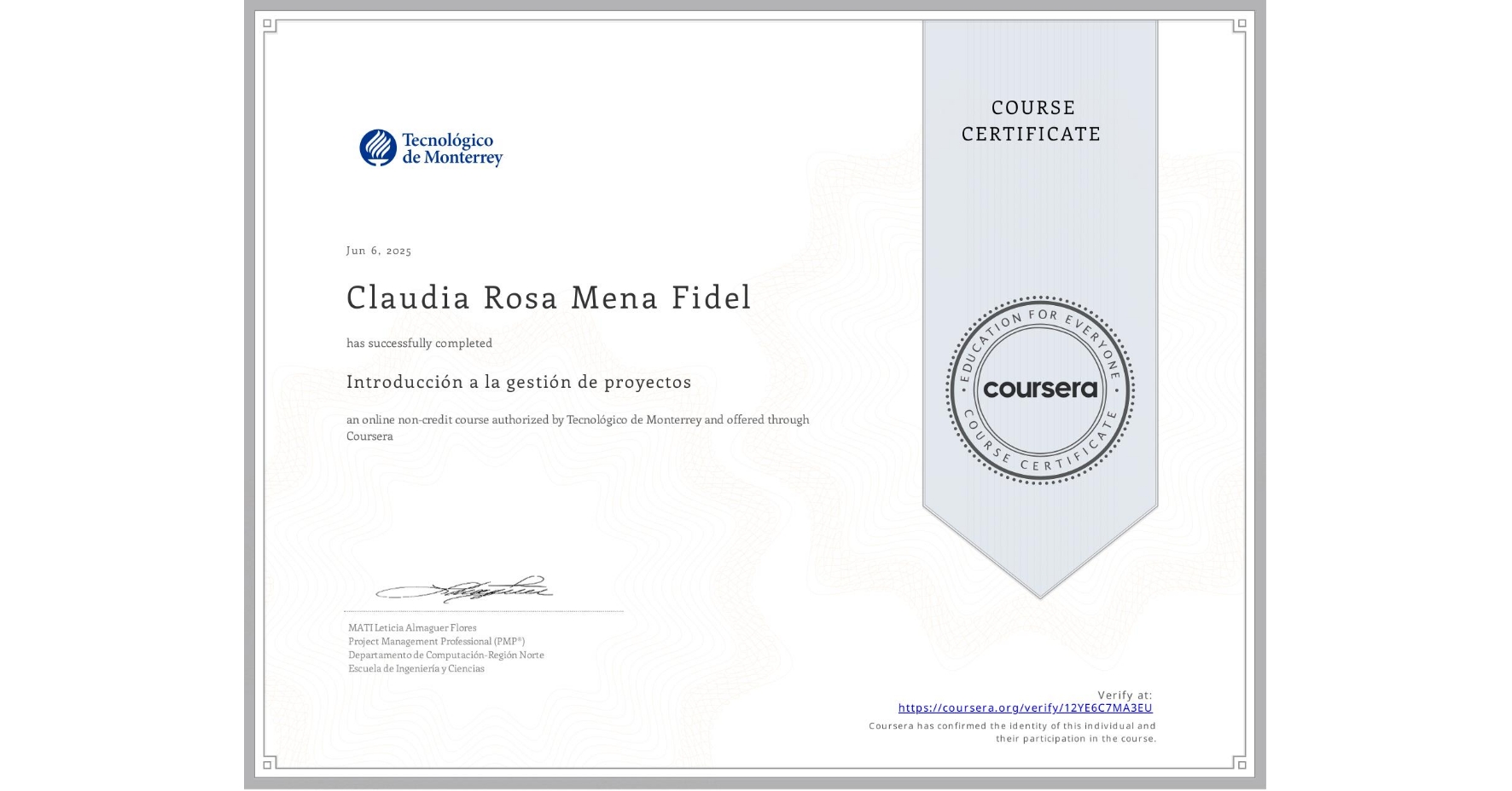 View certificate for Claudia Rosa Mena Fidel, Introducción a la gestión de proyectos, an online non-credit course authorized by Tecnológico de Monterrey and offered through Coursera