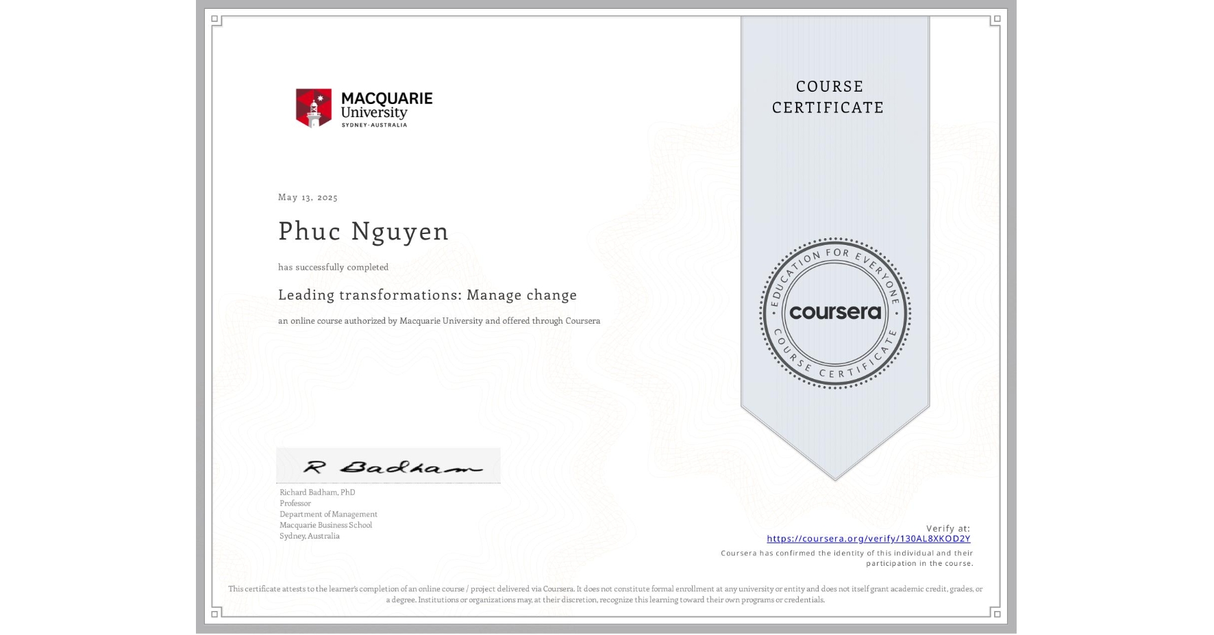 View certificate for Phuc Nguyen, Leading transformations: Manage change, an online non-credit course authorized by Macquarie University and offered through Coursera