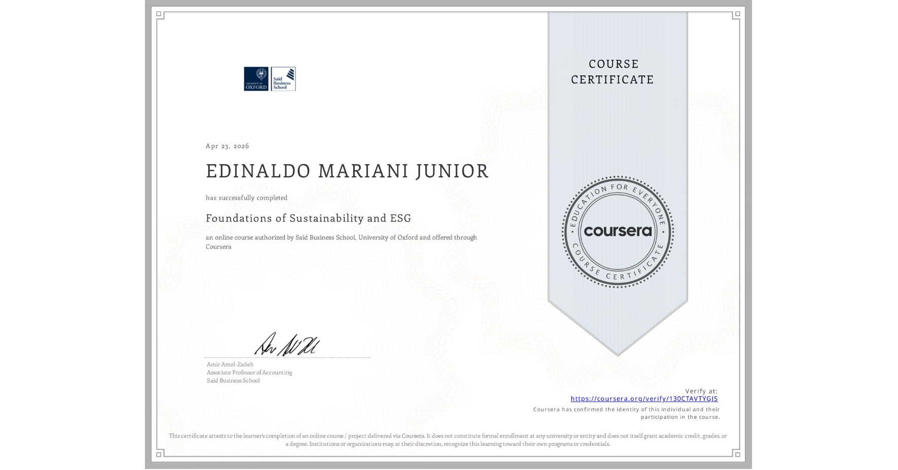 View certificate for EDINALDO MARIANI JUNIOR, Foundations of Sustainability and ESG, an online non-credit course authorized by Saïd Business School, University of Oxford and offered through Coursera