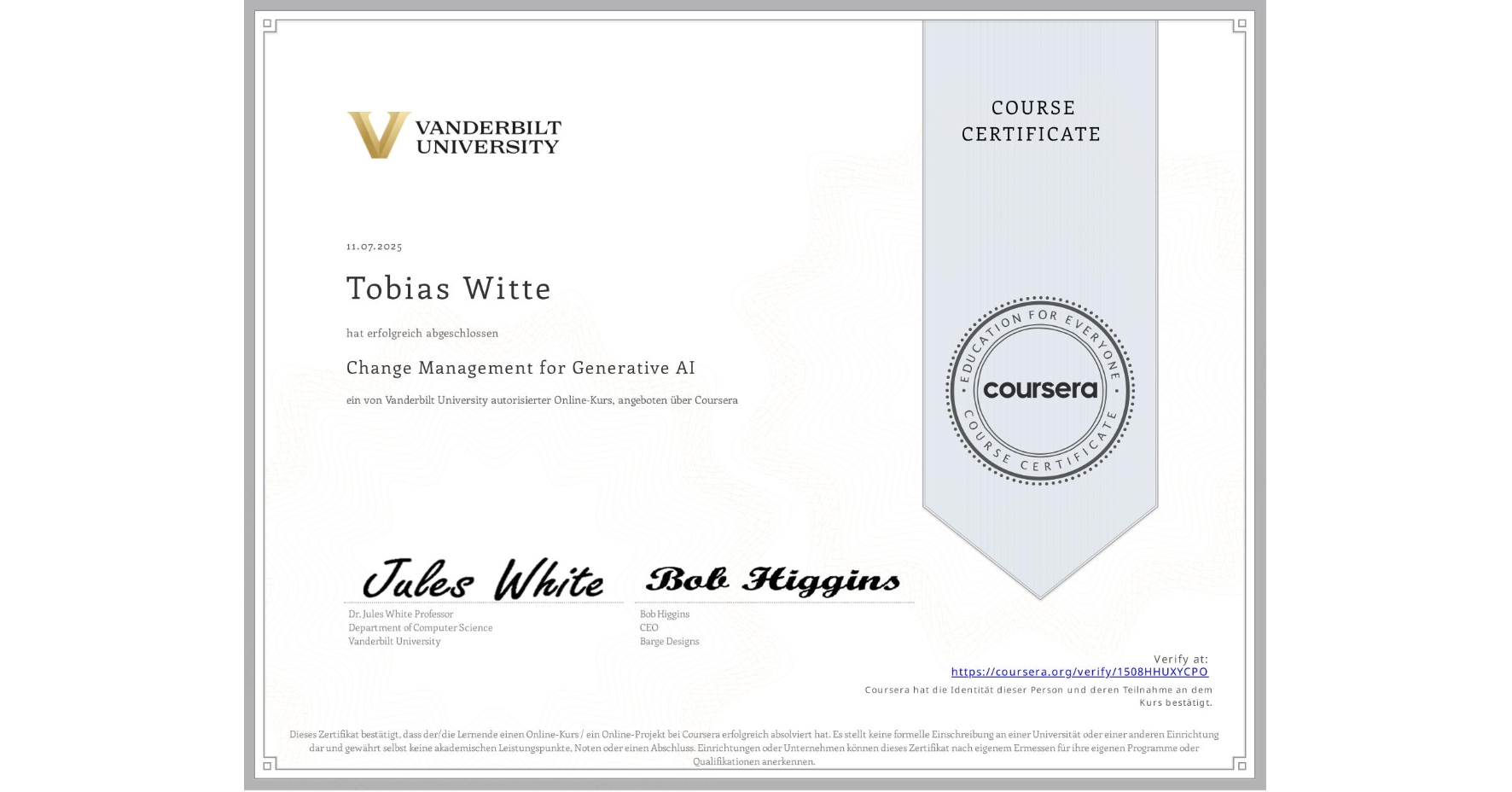 View certificate for Tobias Witte, Change Management for Generative AI, an online non-credit course authorized by Vanderbilt University and offered through Coursera
