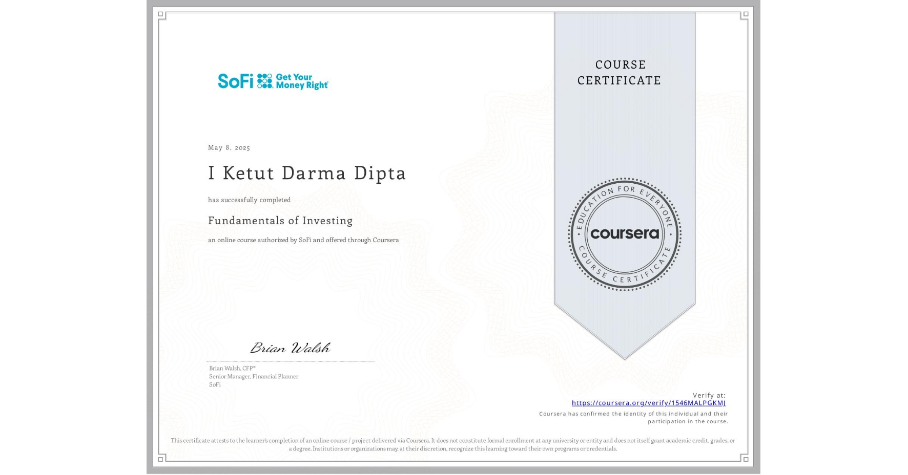 View certificate for I Ketut Darma Dipta, Fundamentals of Investing, an online non-credit course authorized by SoFi and offered through Coursera