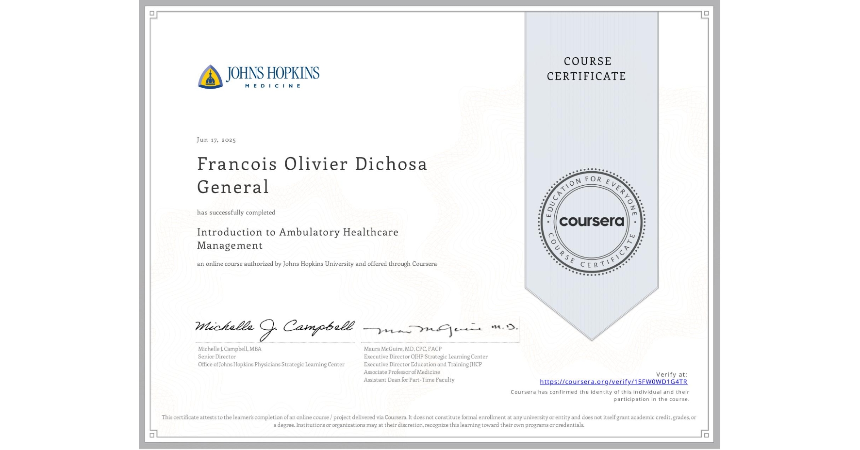 View certificate for Francois Olivier  Dichosa  General, Introduction to Ambulatory Healthcare Management, an online non-credit course authorized by Johns Hopkins University and offered through Coursera