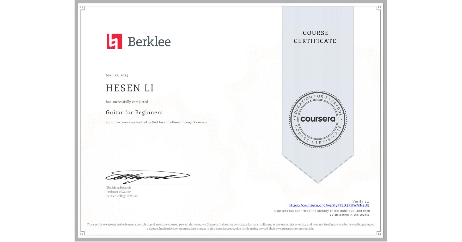 View certificate for HESEN LI, Guitar for Beginners, an online non-credit course authorized by Berklee and offered through Coursera