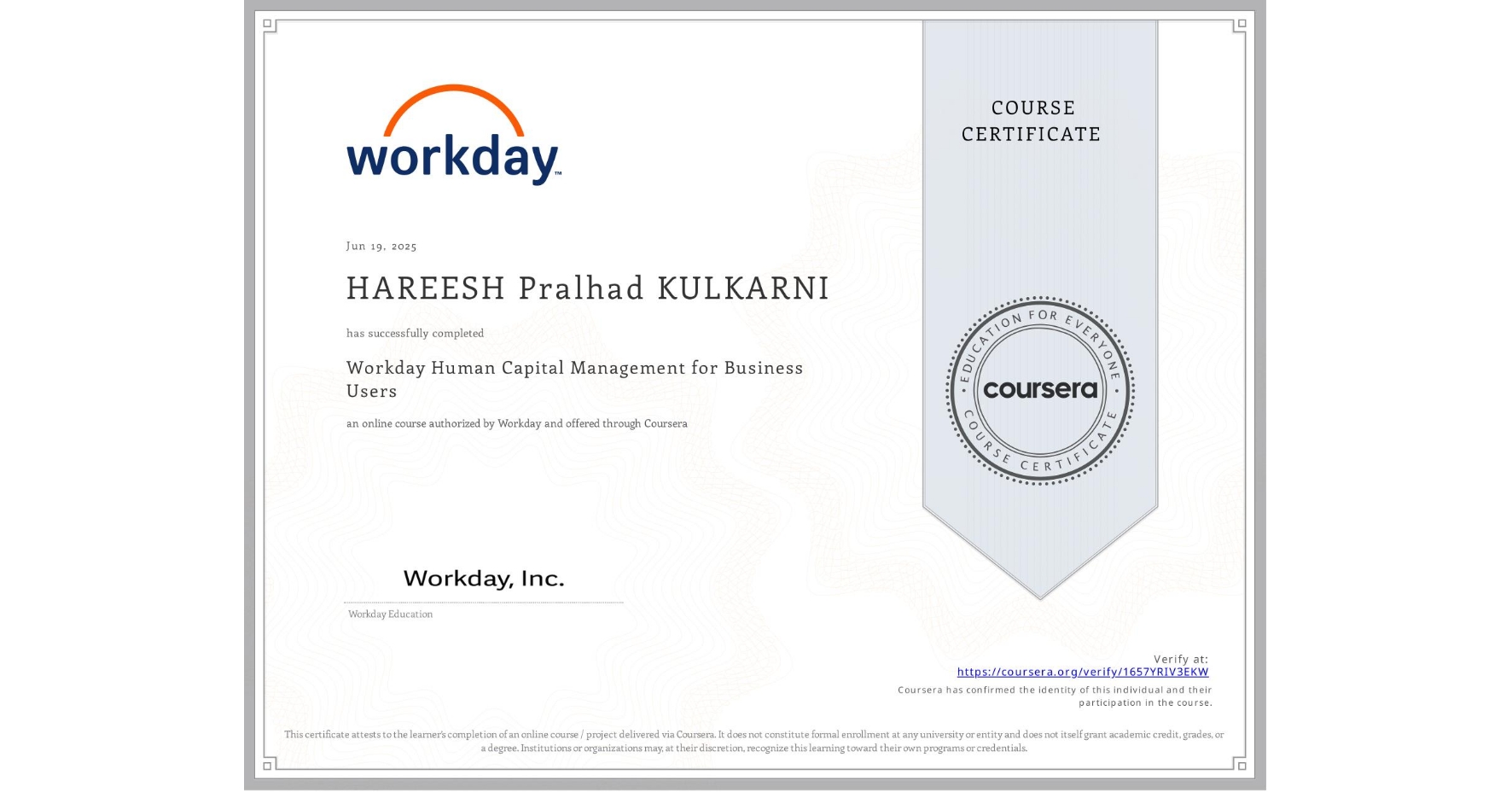 View certificate for HAREESH Pralhad KULKARNI, Workday Human Capital Management for Business Users, an online non-credit course authorized by Workday and offered through Coursera