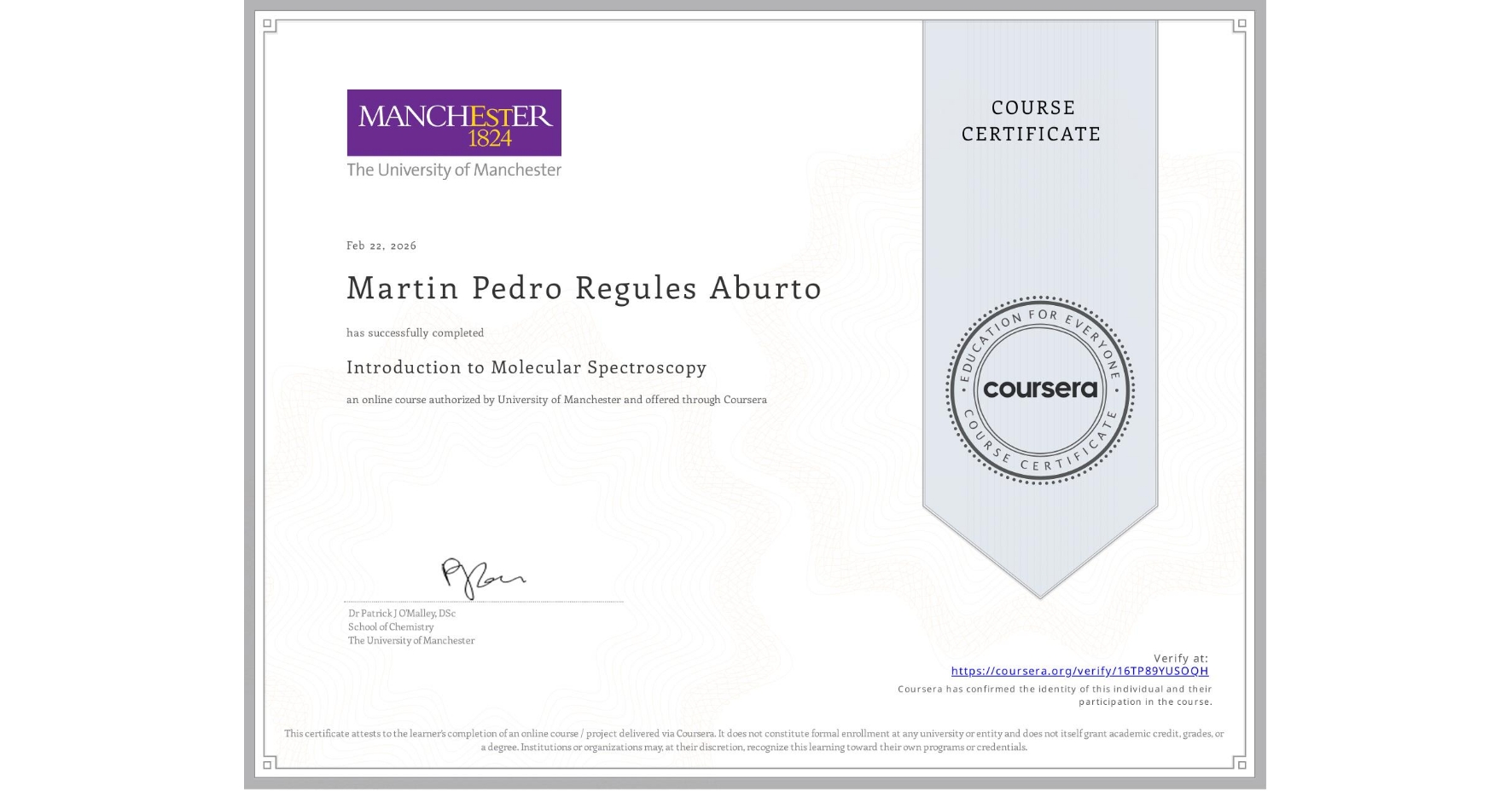 View certificate for Martin Pedro Regules Aburto, Introduction to Molecular Spectroscopy, an online non-credit course authorized by University of Manchester    and offered through Coursera
