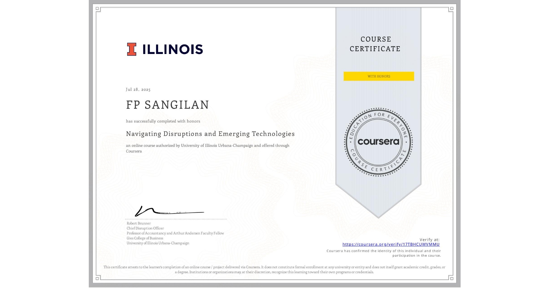 View certificate for FP SANGILAN, Navigating Disruptions and Emerging Technologies, an online non-credit course authorized by University of Illinois Urbana-Champaign and offered through Coursera