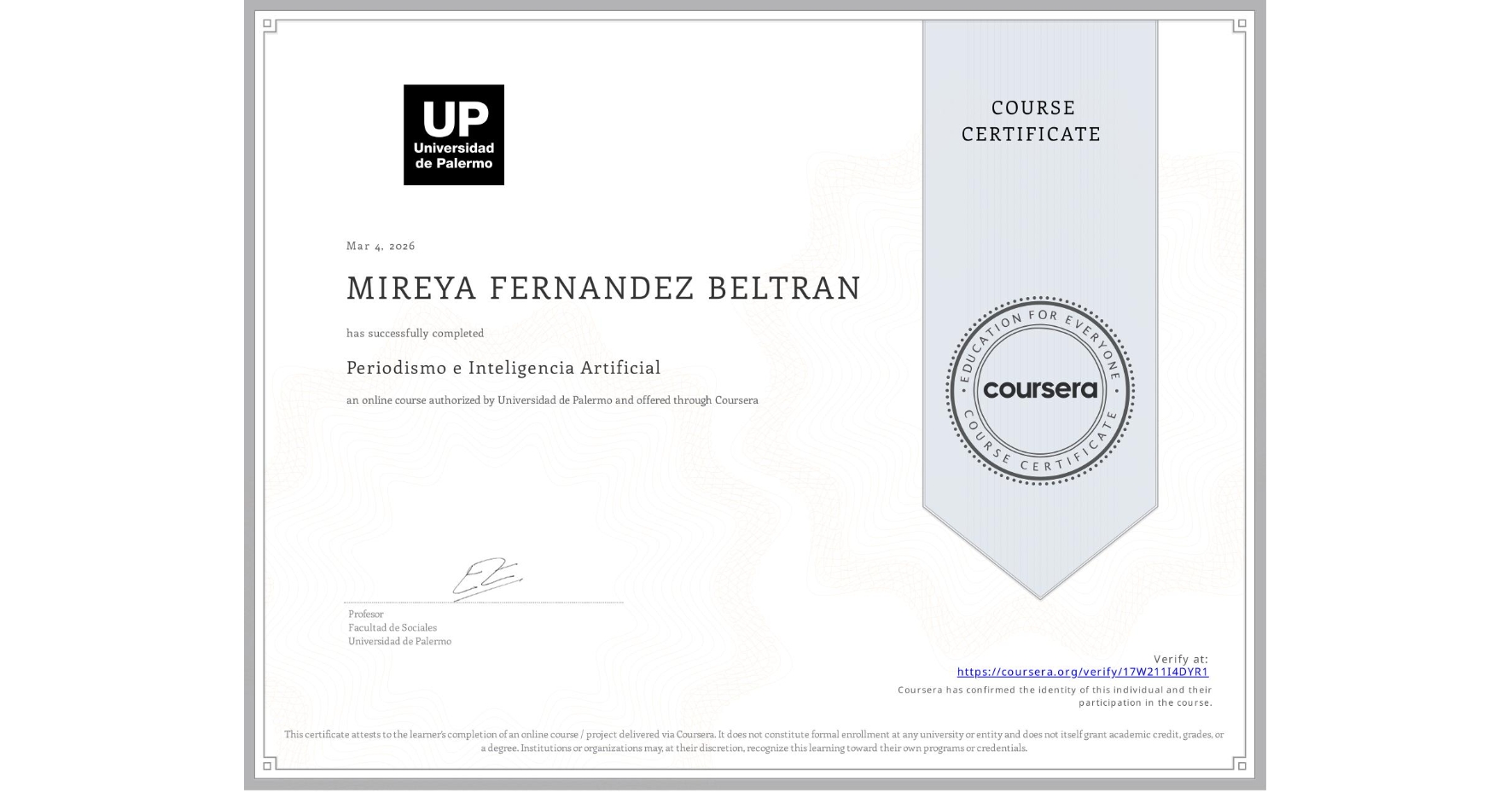 View certificate for MIREYA FERNANDEZ BELTRAN, Periodismo e Inteligencia Artificial, an online non-credit course authorized by Universidad de Palermo and offered through Coursera