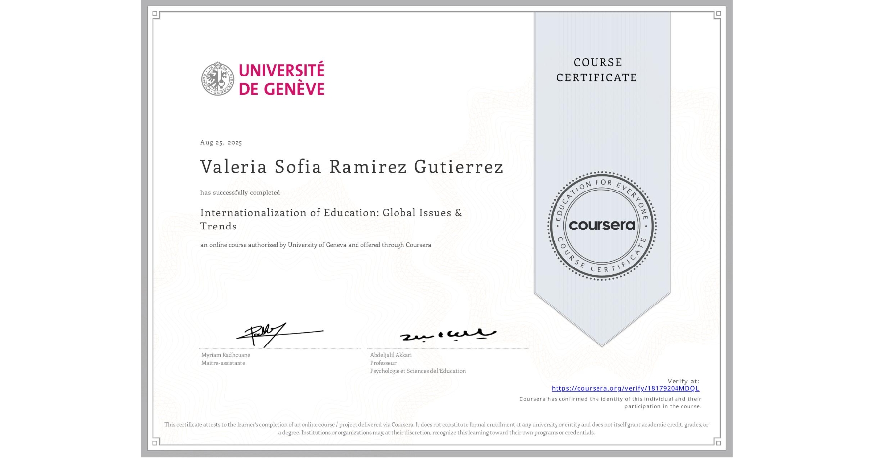 View certificate for Valeria Sofia Ramirez Gutierrez, Internationalization of Education: Global Issues & Trends, an online non-credit course authorized by University of Geneva and offered through Coursera